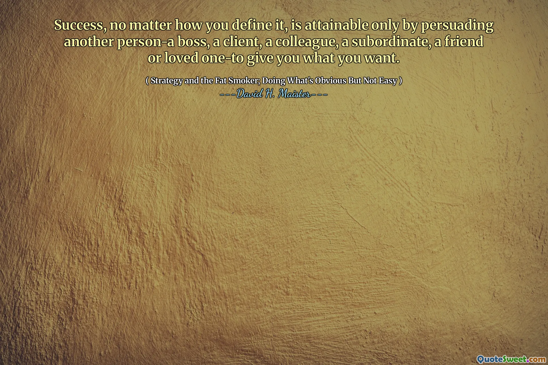 Suksess, uansett hvordan du definerer det, er bare oppnåelig ved å overtale en annen person-en sjef, en klient, en kollega, en underordnet, en venn eller elsket en til å gi deg det du vil.