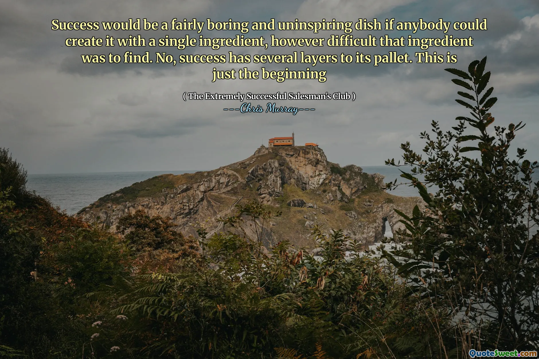 Suksess ville være en ganske kjedelig og uinspirerende rett hvis noen kunne lage den med en enkelt ingrediens, hvor vanskelig den ingrediensen var å finne. Nei, suksess har flere lag til pallen. Dette er bare begynnelsen