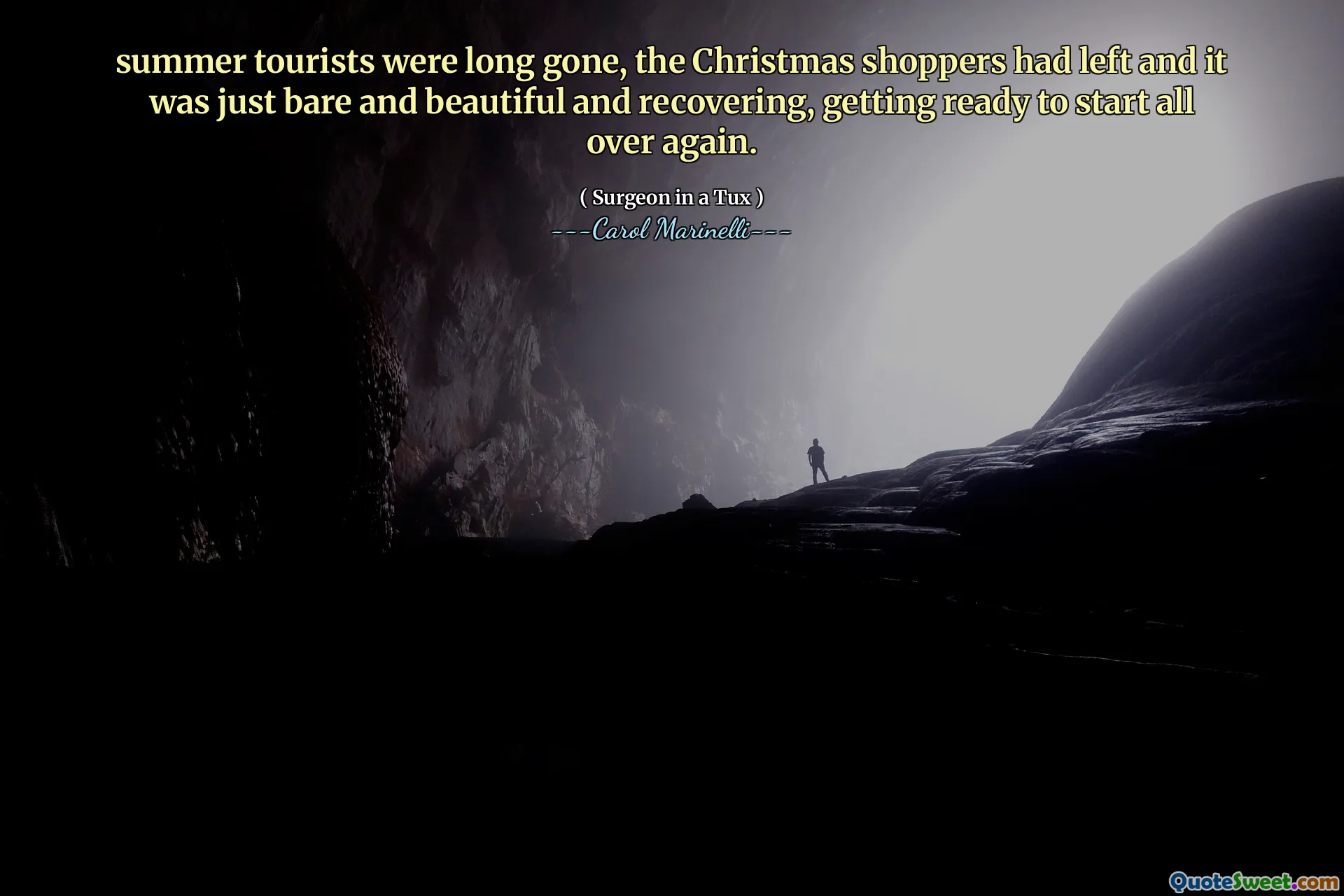 Turiștii de vară au plecat de mult, cumpărătorii de Crăciun au plecat și a fost doar gol și frumos și recuperat, pregătindu -se să înceapă din nou.
