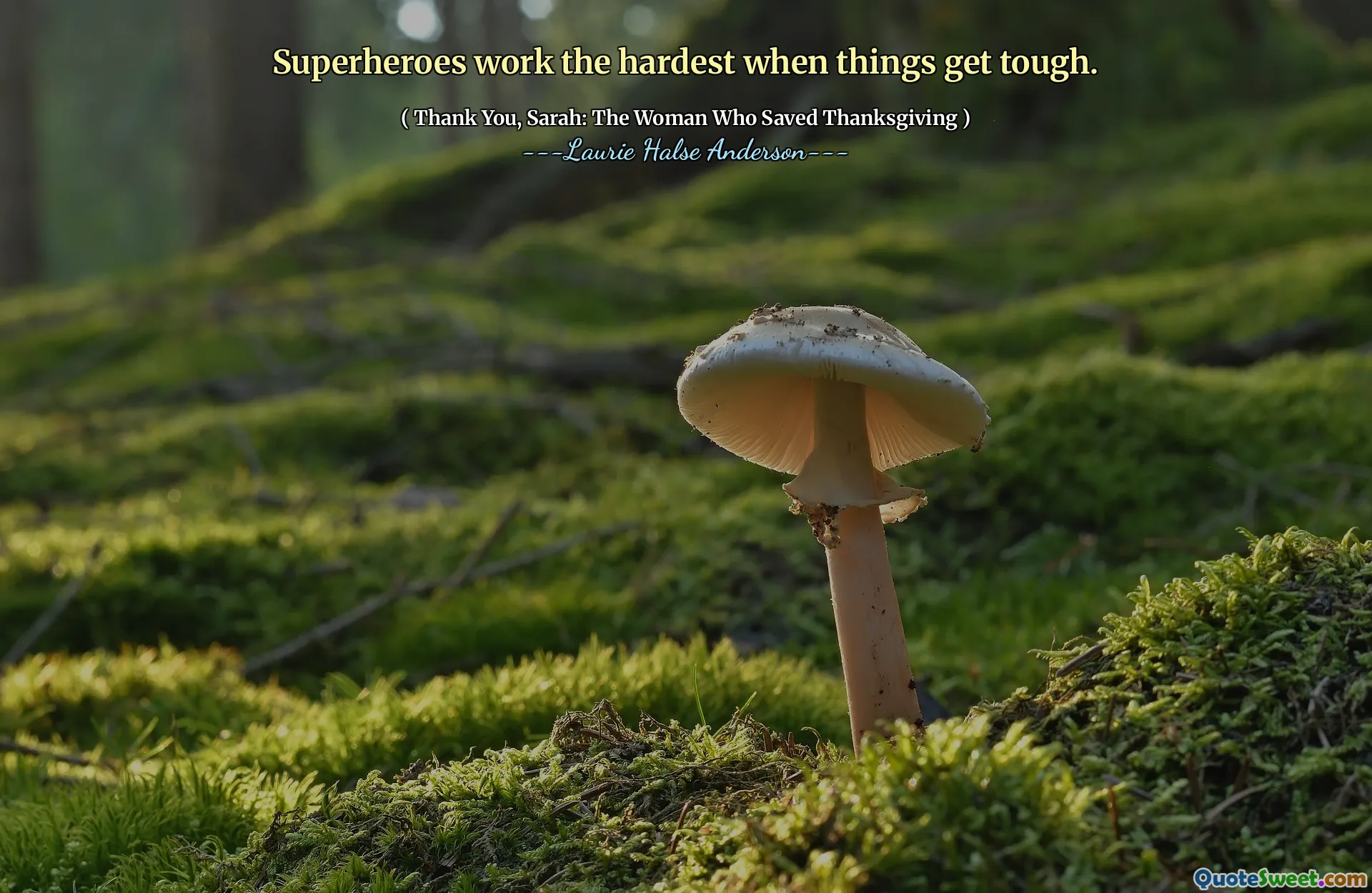 Superheroes work the hardest when things get tough.