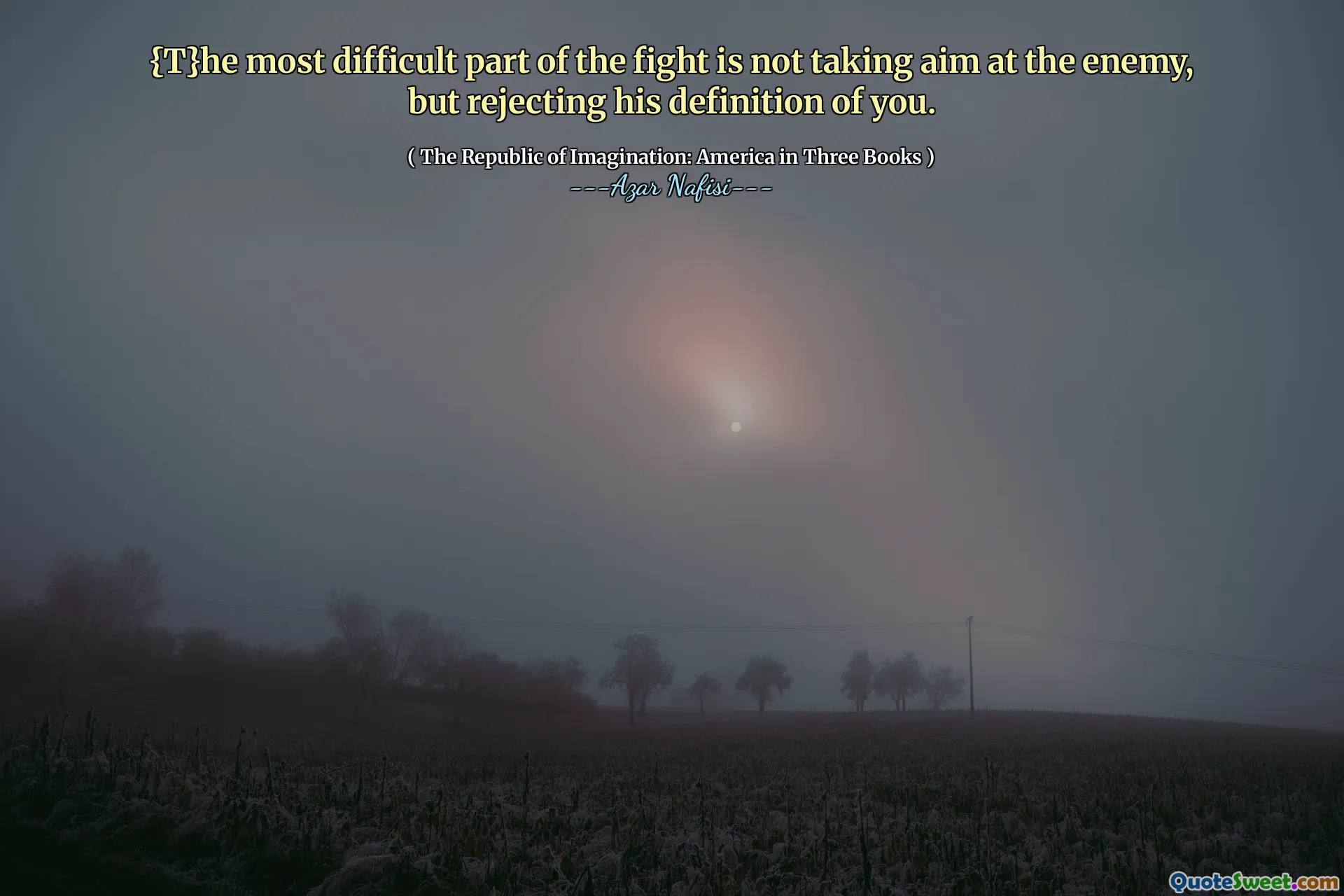 {T} Najtrudniejsza część walki nie dąży do wroga, ale odrzuca swoją definicję ciebie.