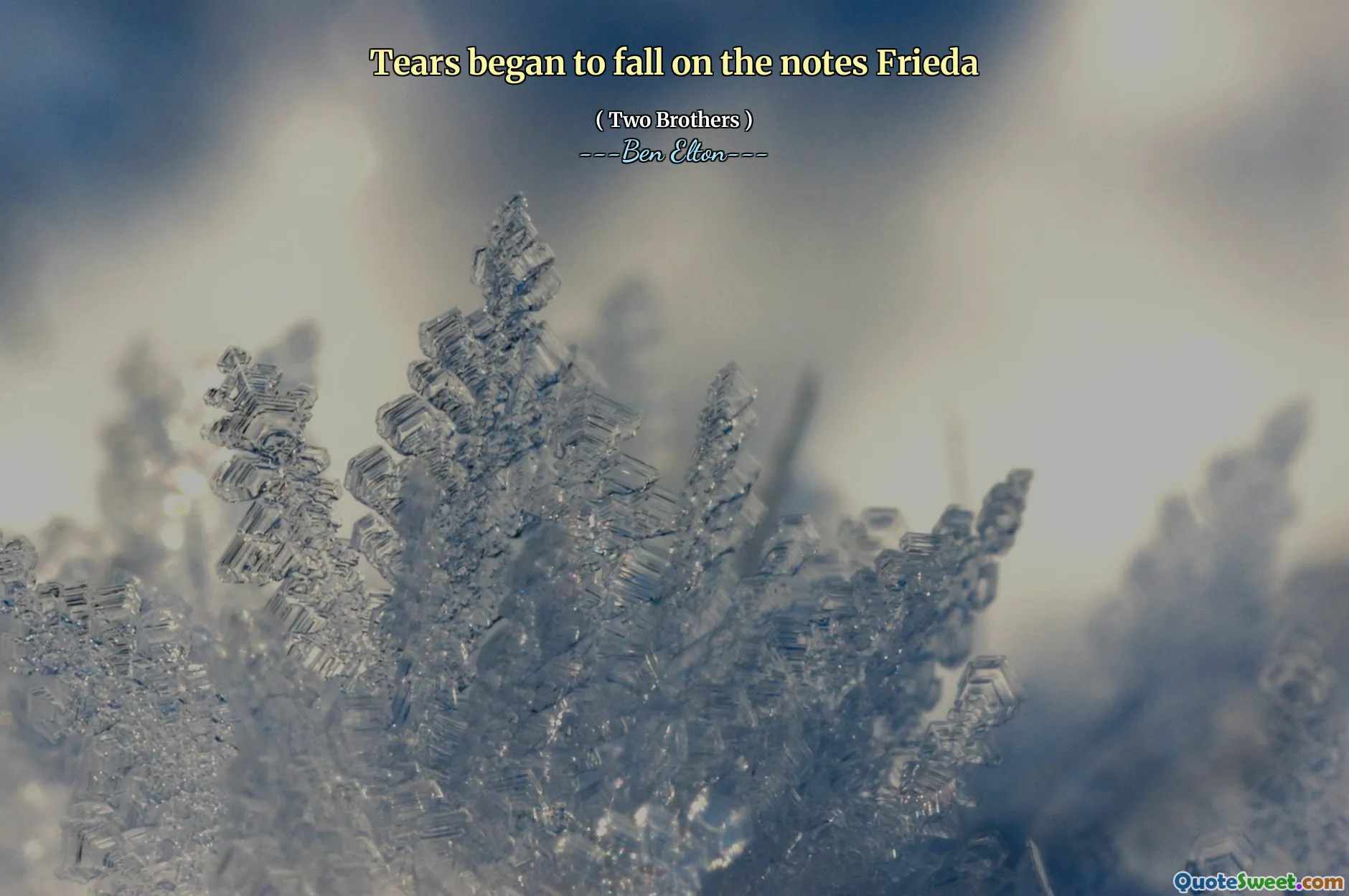 Tears began to fall on the notes Frieda