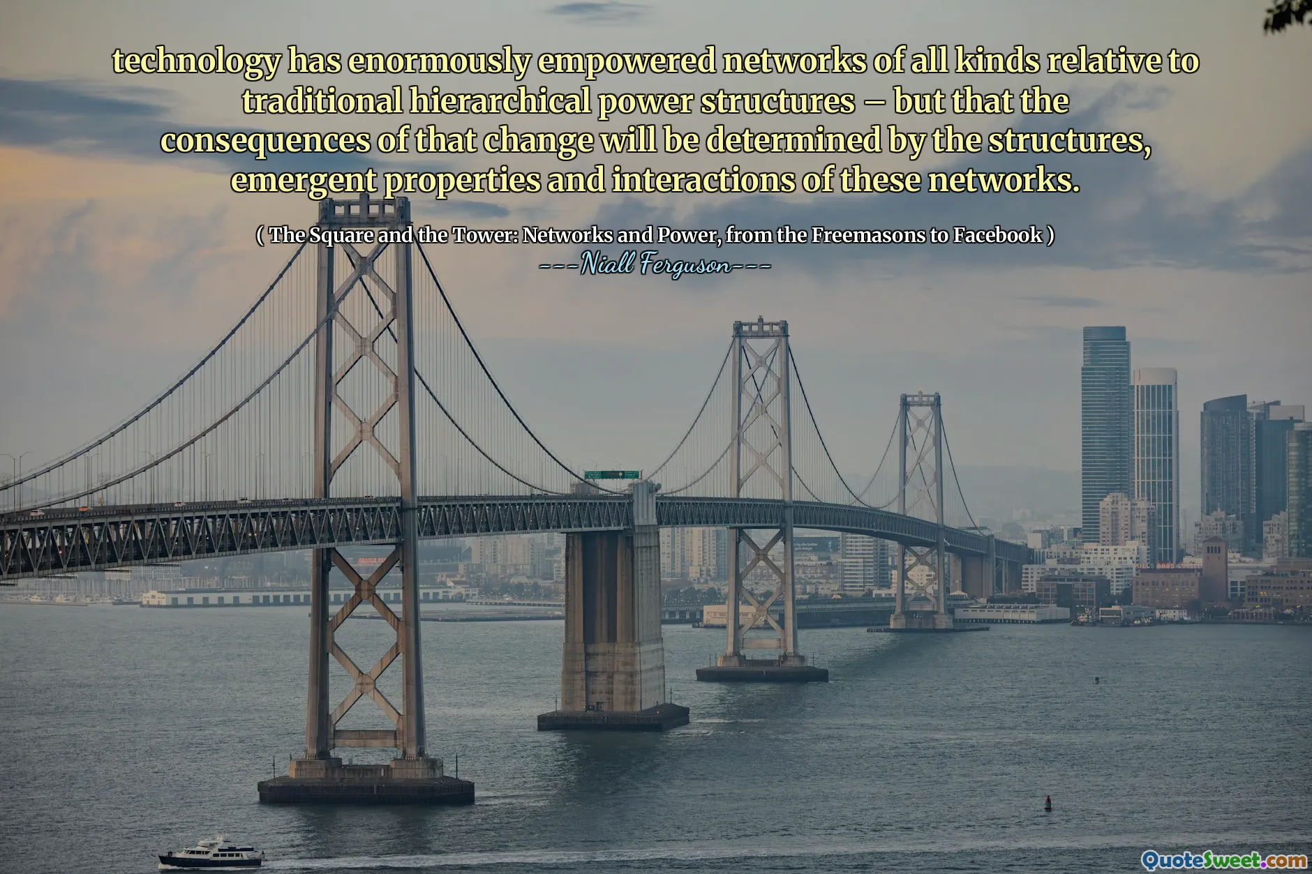 technology has enormously empowered networks of all kinds relative to traditional hierarchical power structures – but that the consequences of that change will be determined by the structures, emergent properties and interactions of these networks.