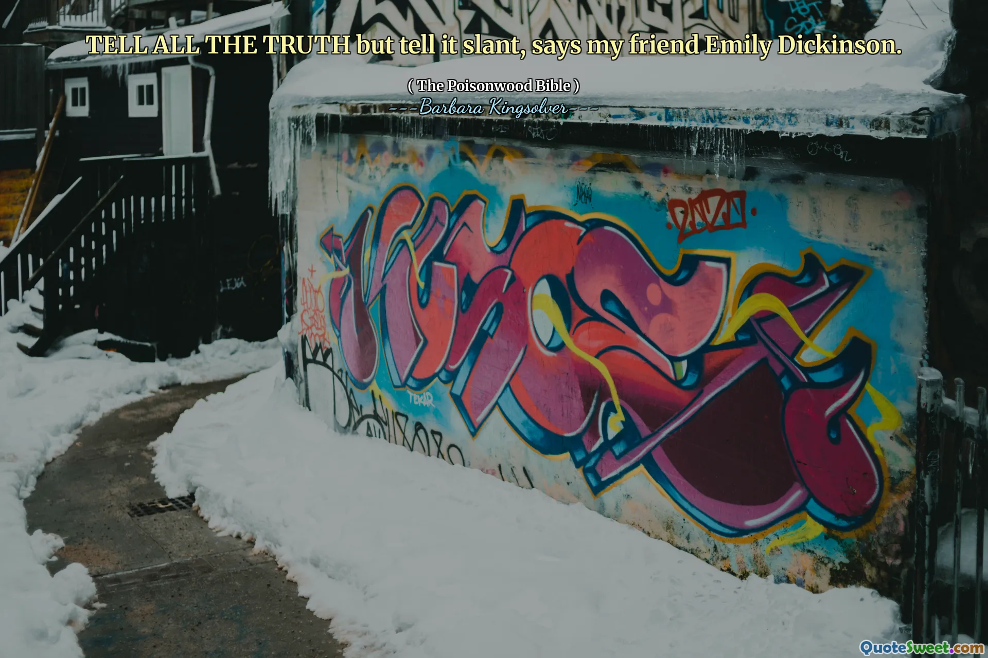 我的朋友艾米丽·迪金森（Emily Dickinson）说，说实话，但告诉它倾斜。