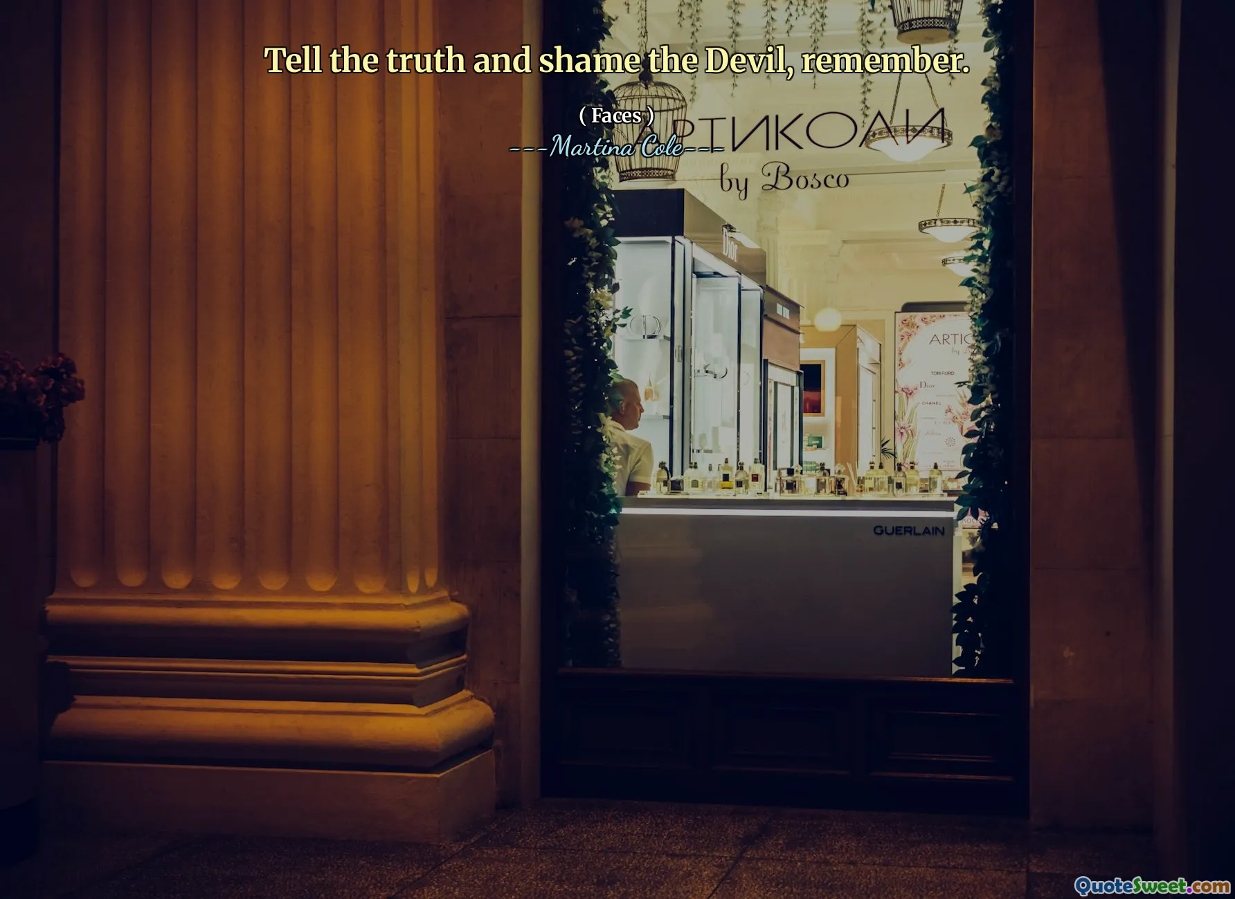 진실을 말하고 악마를 부끄러워하십시오.