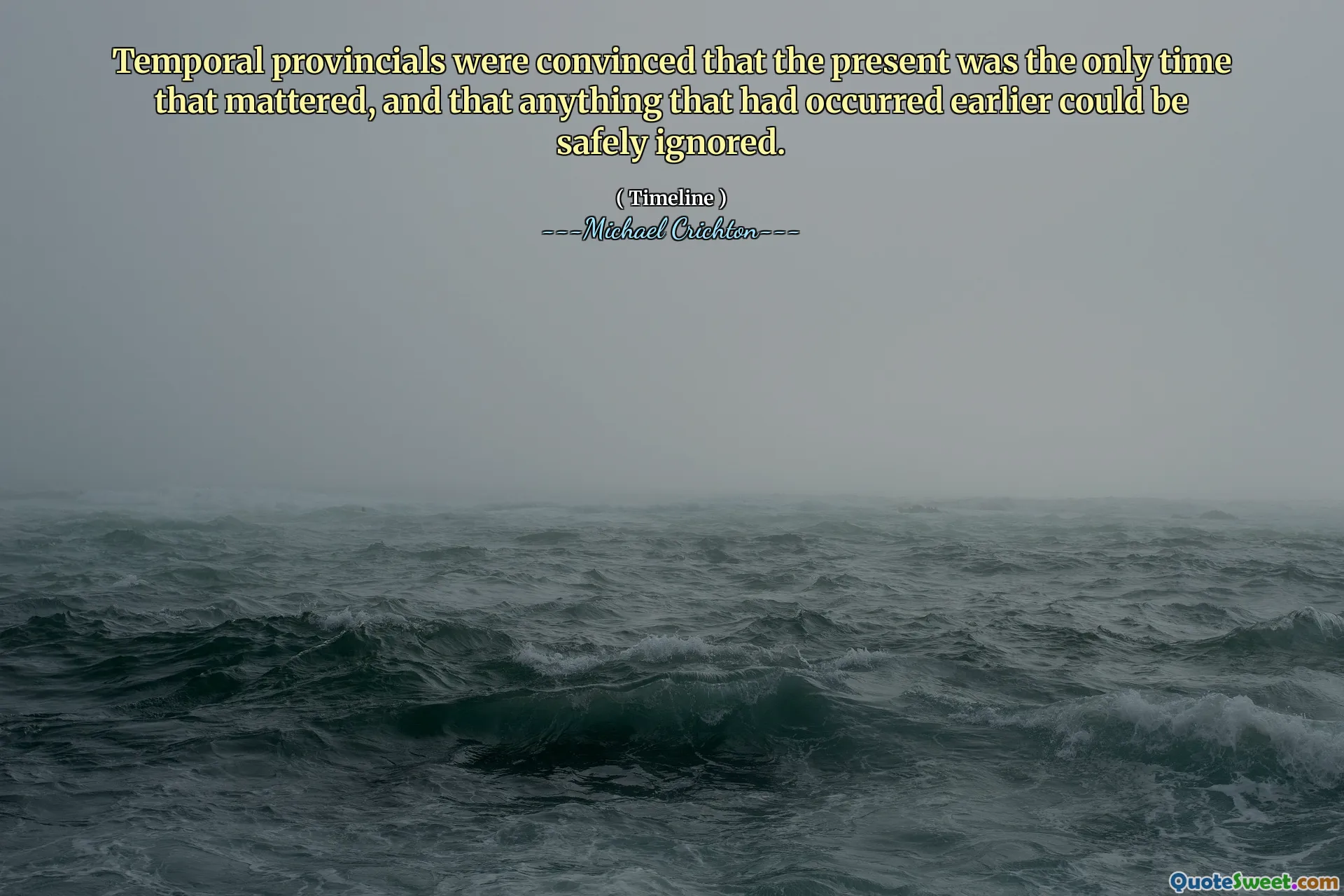 暂时的省级被确信，现在是唯一重要的事情，并且任何早些时候发生的事情都可以安全地忽略。