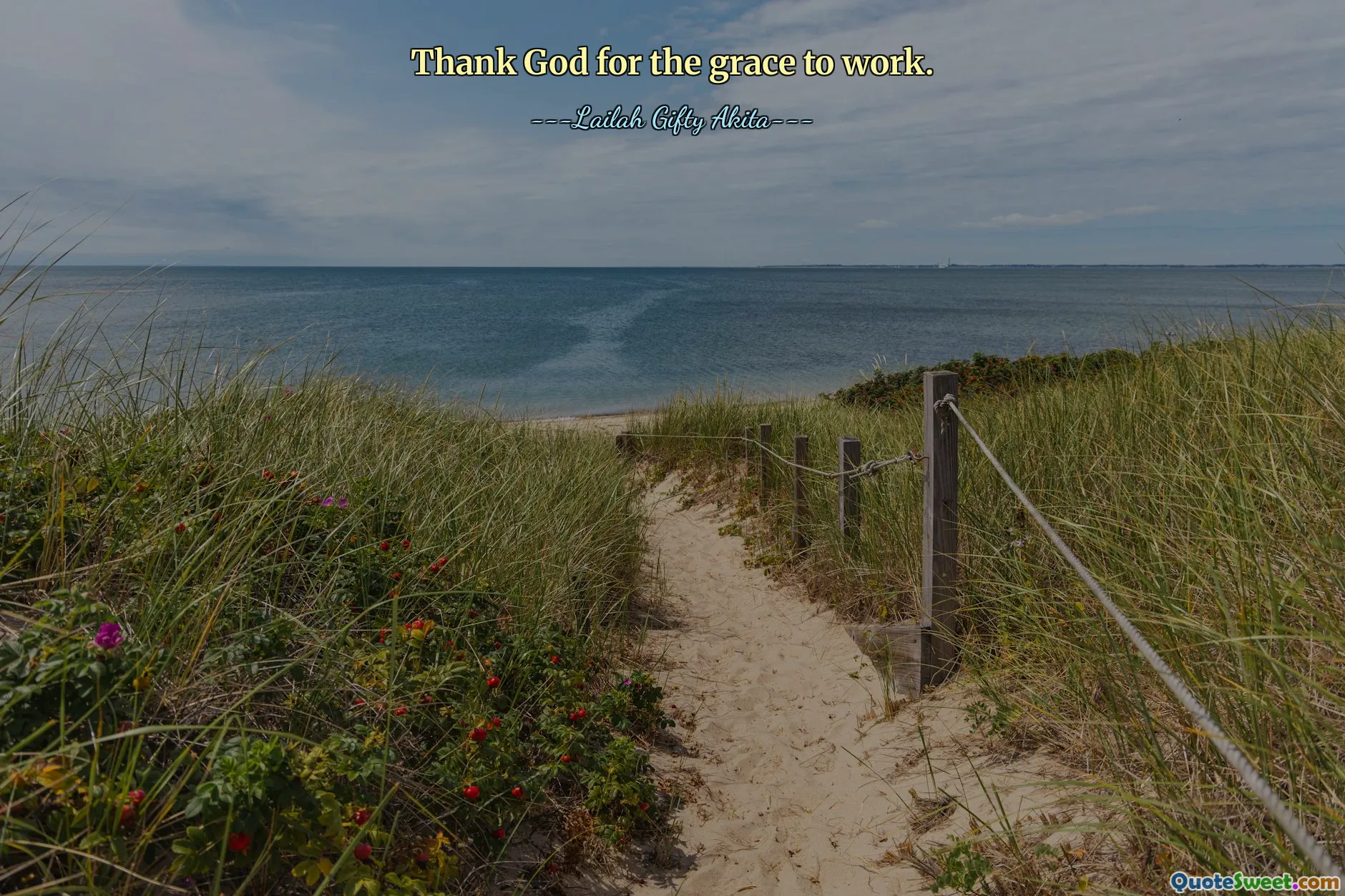 Thank God for the grace to work.