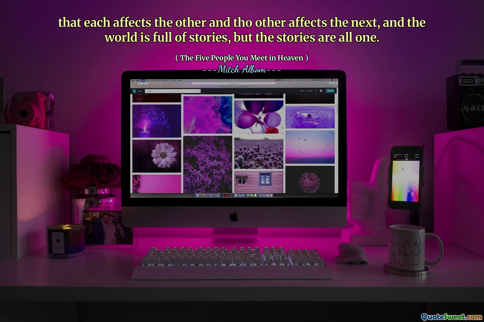 Dat elk van invloed is op de ander en anders beïnvloedt de volgende, en de wereld zit vol met verhalen, maar de verhalen zijn allemaal één.