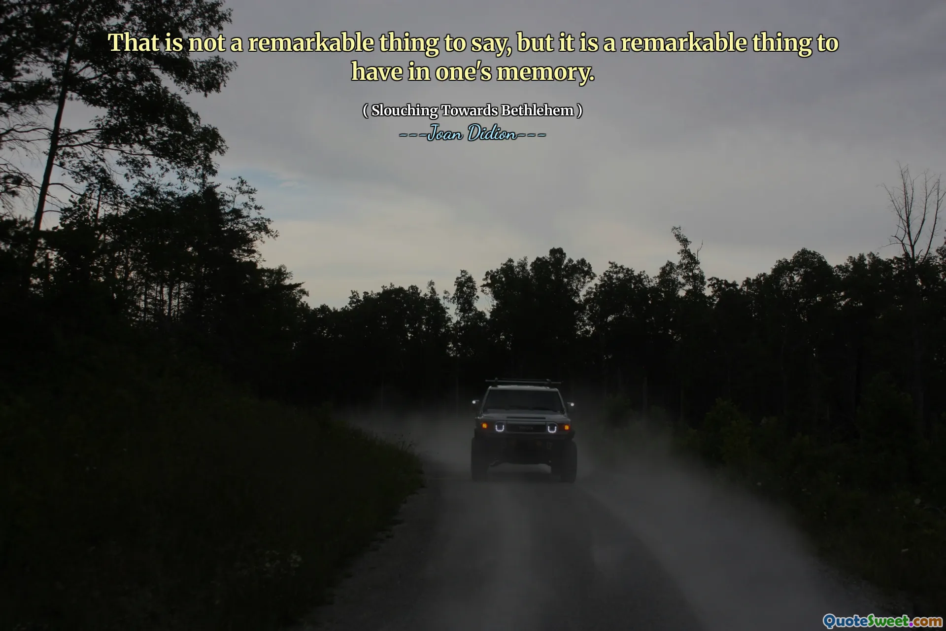 यह कहने के लिए एक उल्लेखनीय बात नहीं है, लेकिन किसी की याद में यह एक उल्लेखनीय बात है।