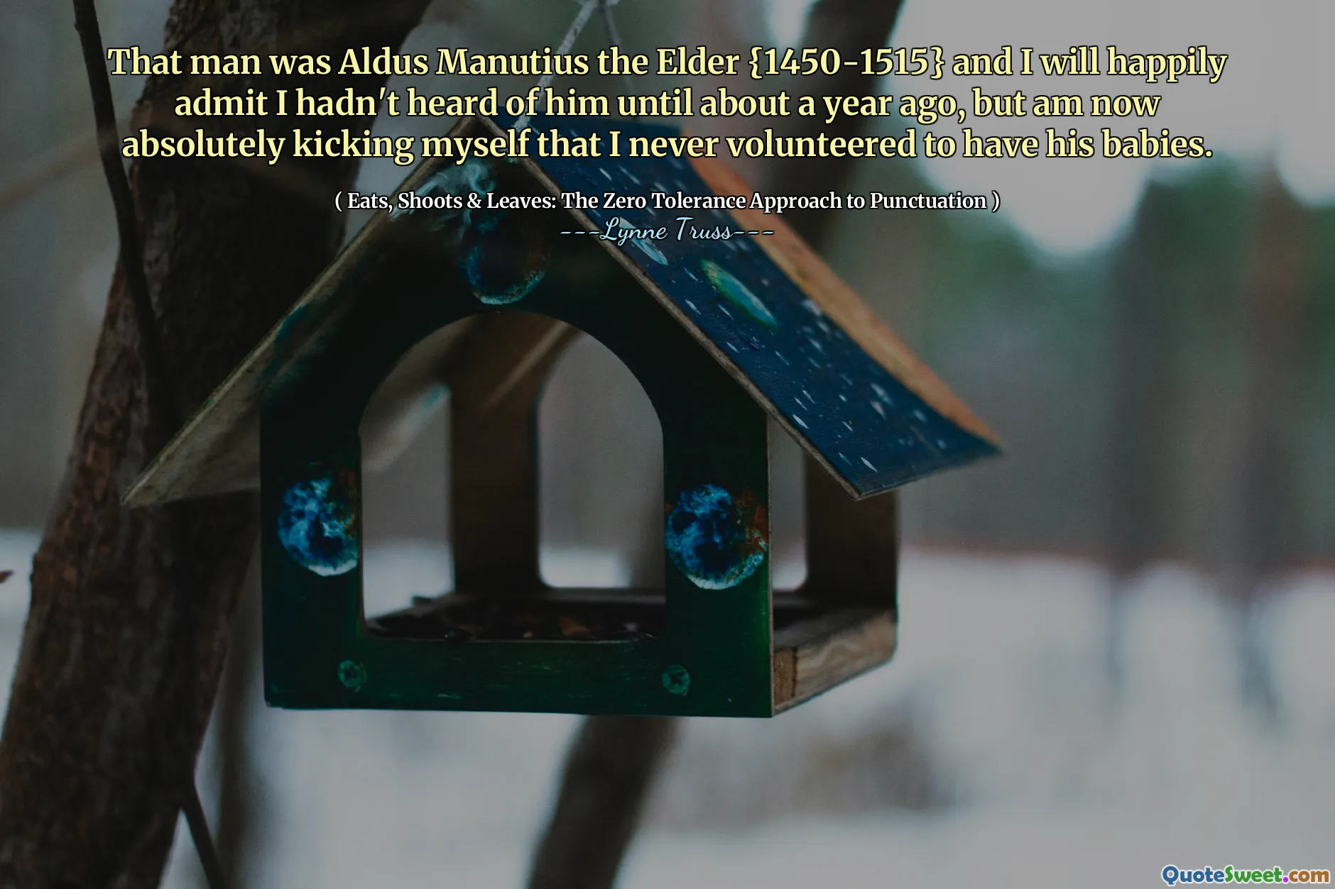 That man was Aldus Manutius the Elder {1450-1515} and I will happily admit I hadn't heard of him until about a year ago, but am now absolutely kicking myself that I never volunteered to have his babies.