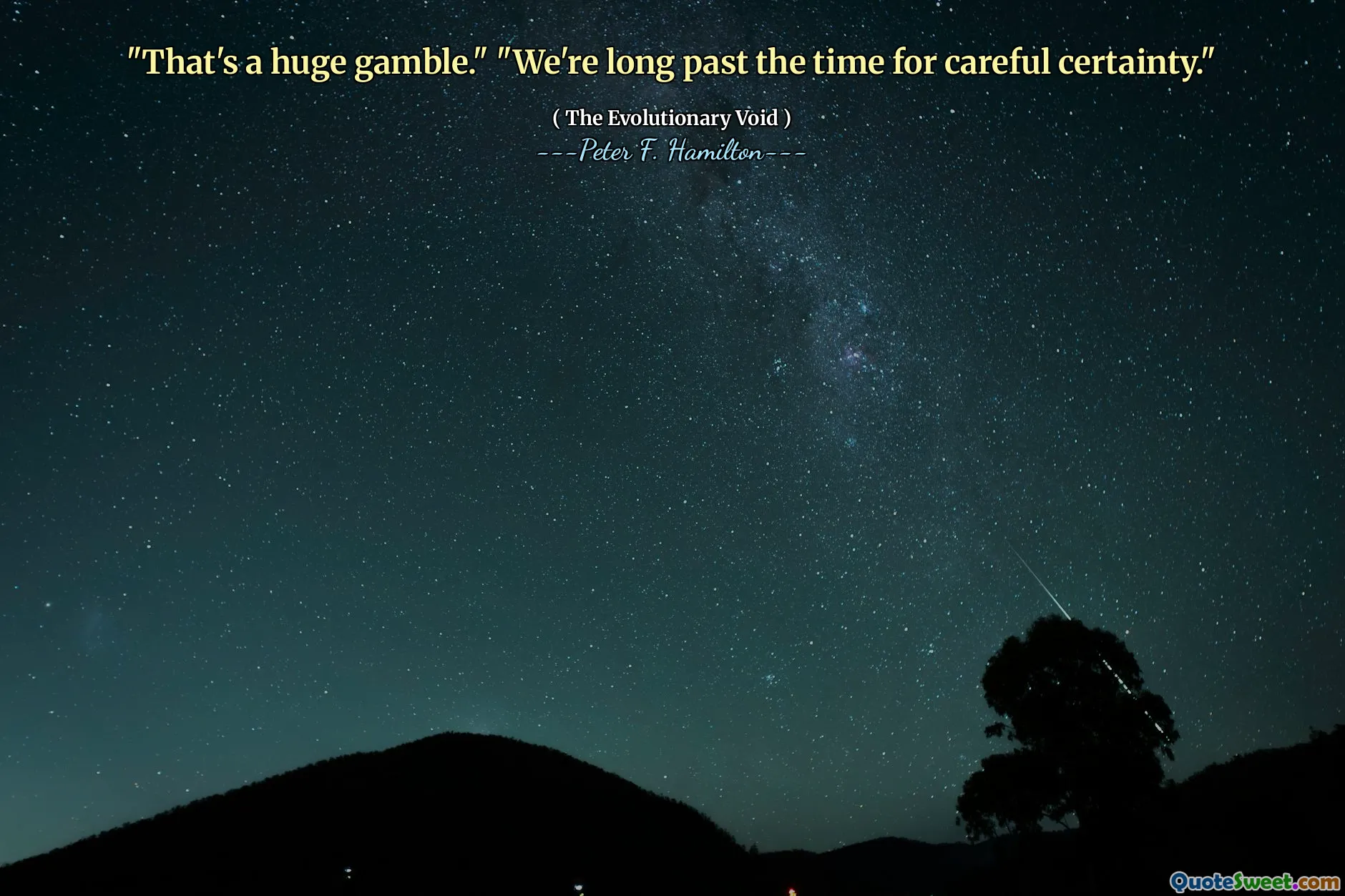 "That's a huge gamble." "We're long past the time for careful certainty."