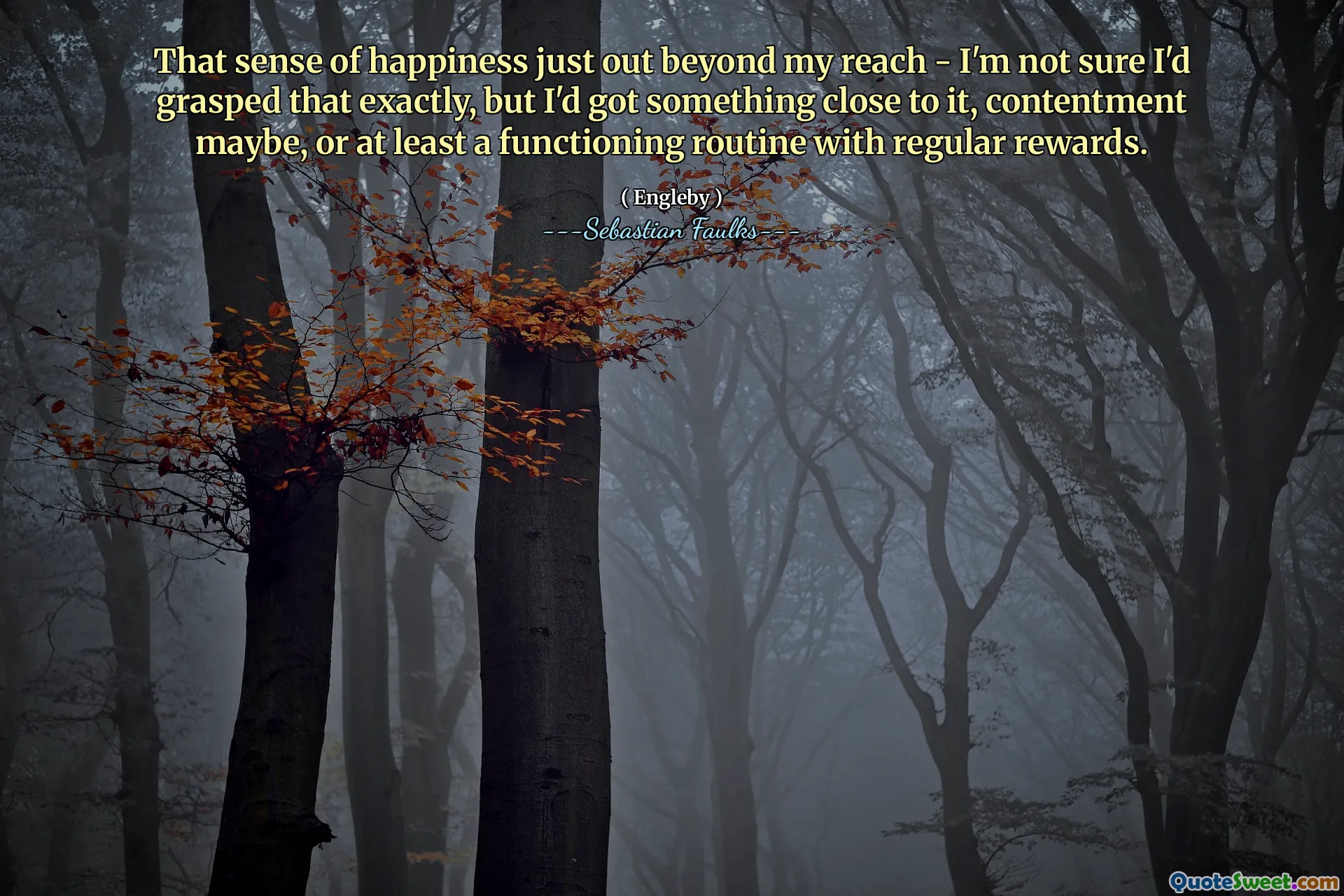 Esa sensación de felicidad solo fuera de mi alcance: no estoy seguro de haberlo entendido exactamente, pero había tenido algo cercano, tal vez, o al menos una rutina de funcionamiento con recompensas regulares.