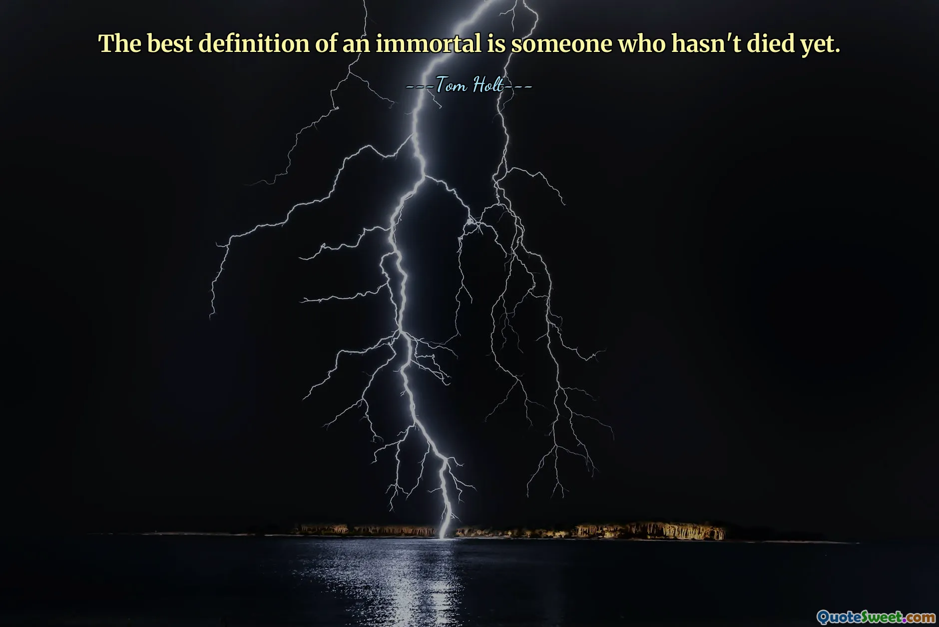 Die beste Definition eines Unsterblichen ist jemand, der noch nicht gestorben ist.