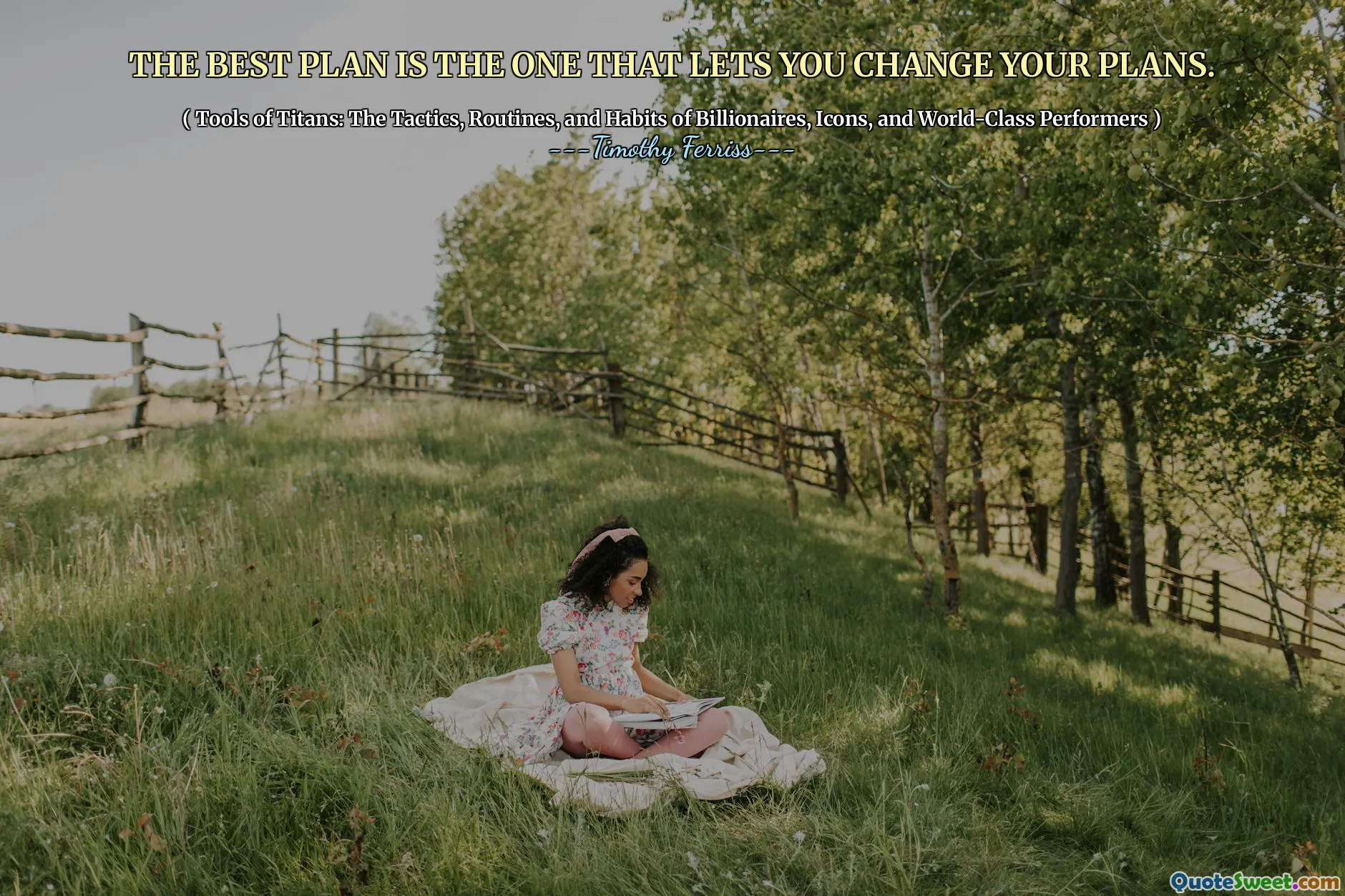 THE BEST PLAN IS THE ONE THAT LETS YOU CHANGE YOUR PLANS.