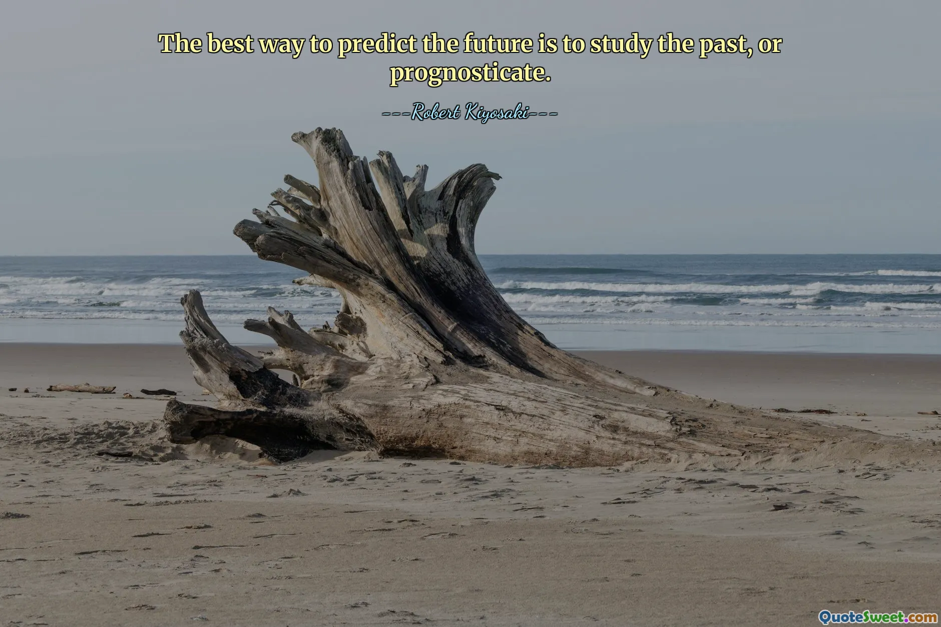 The best way to predict the future is to study the past, or prognosticate.