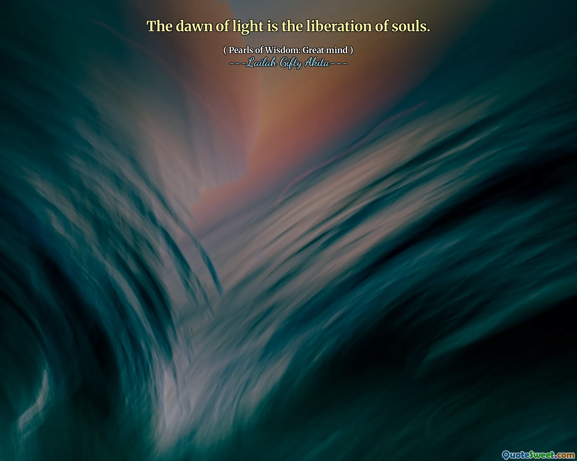 The dawn of light is the liberation of souls.