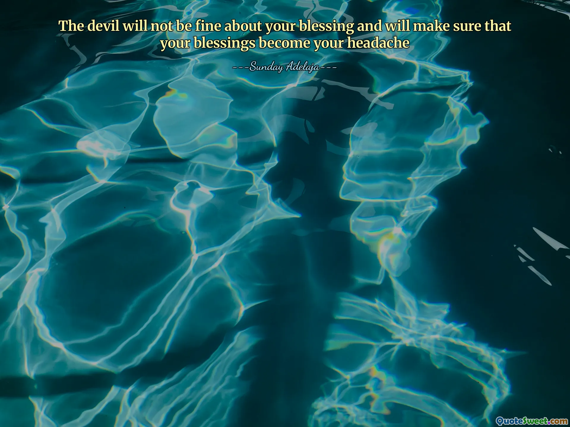 The devil will not be fine about your blessing and will make sure that your blessings become your headache