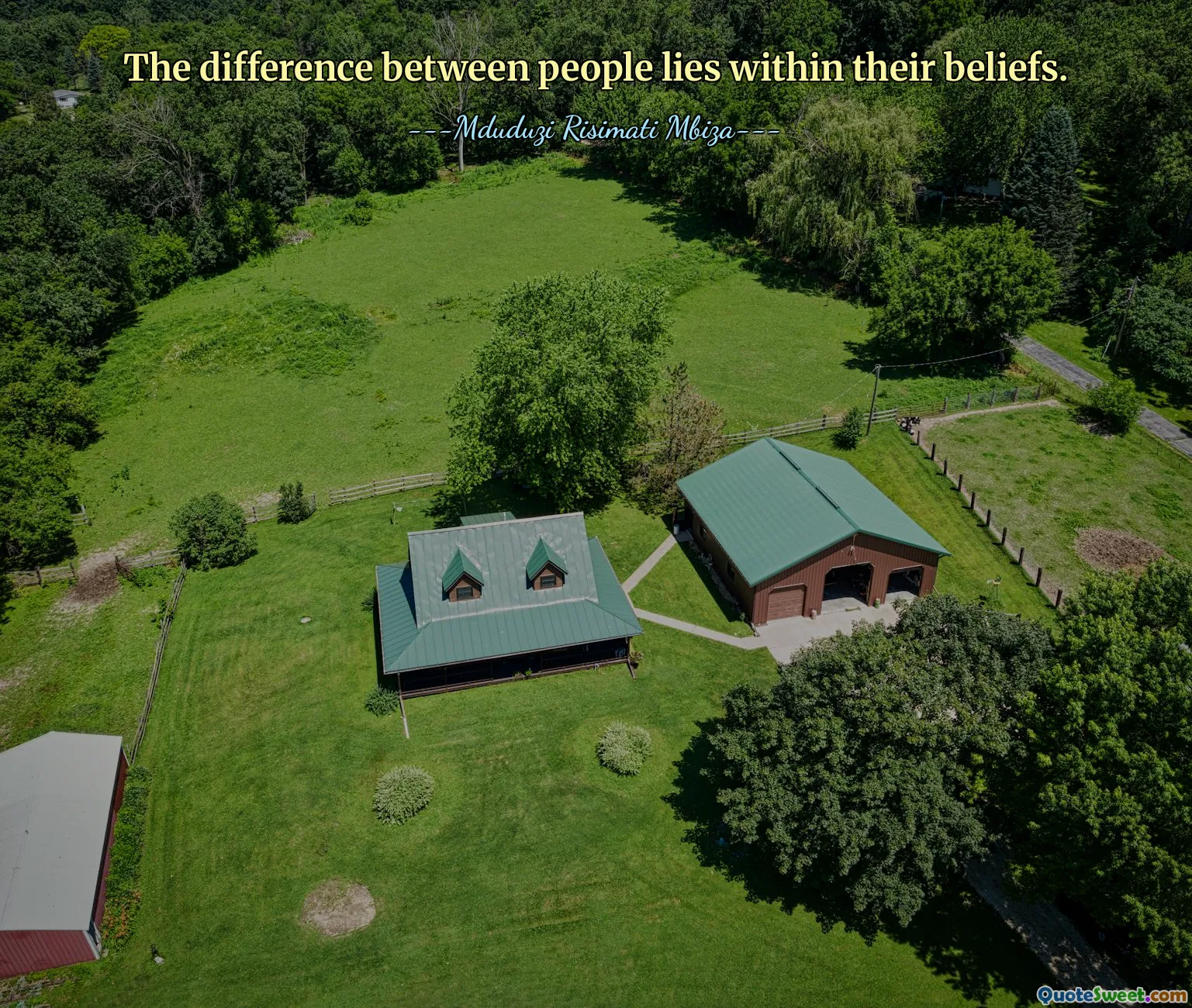 The difference between people lies within their beliefs.