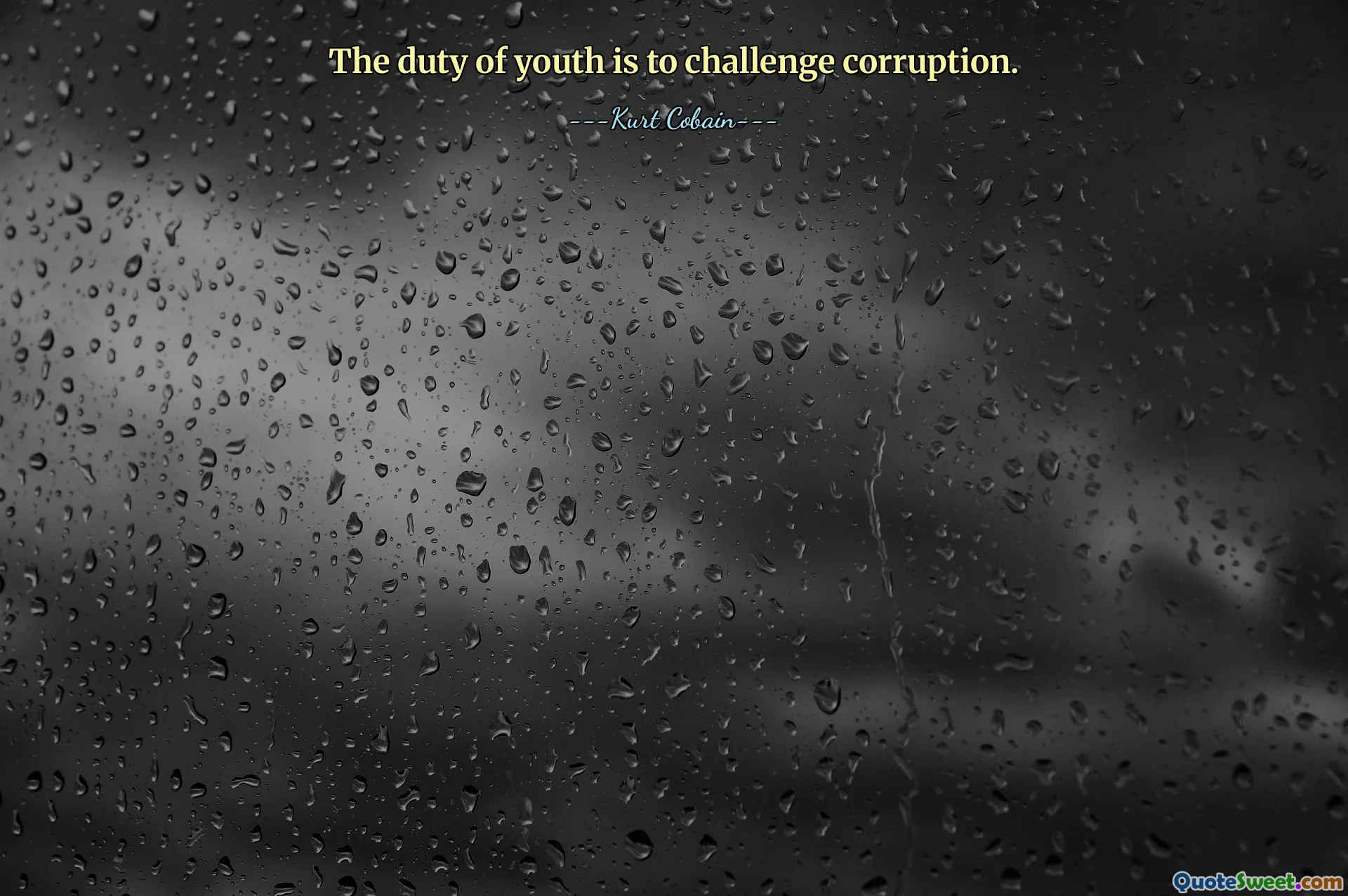 The duty of youth is to challenge corruption.