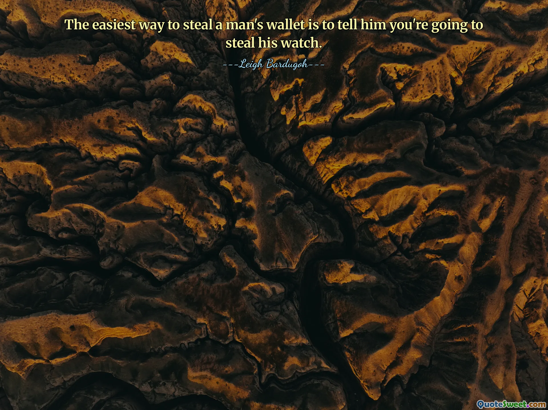 The easiest way to steal a man's wallet is to tell him you're going to steal his watch.