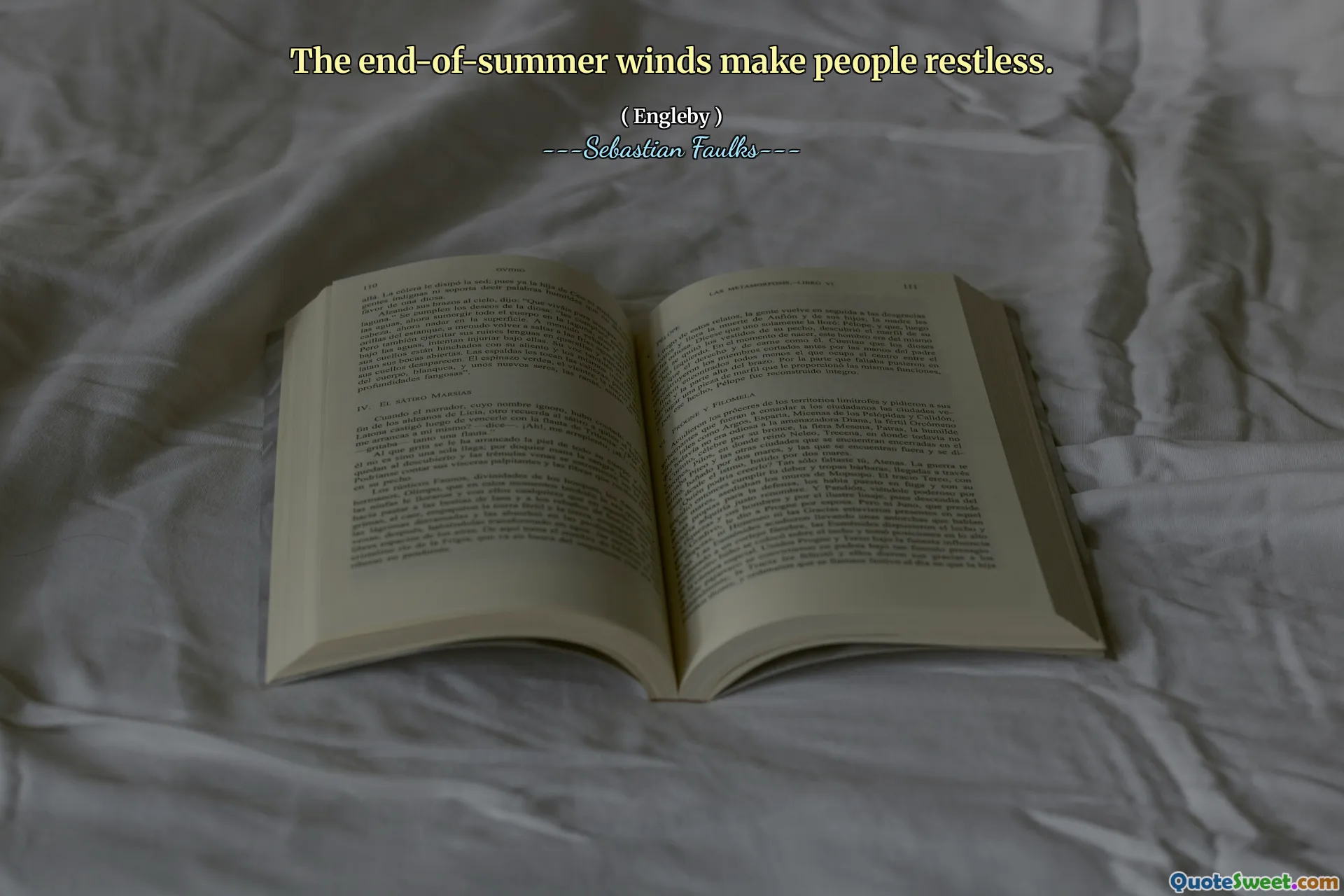 Ветры в конце лета делают людей беспокойными.