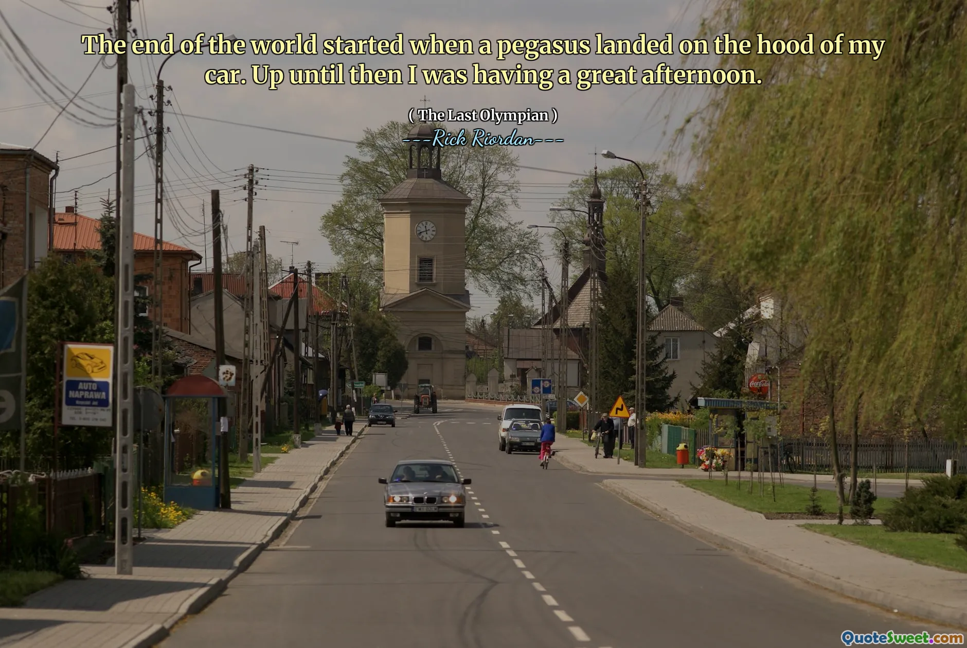 The end of the world started when a pegasus landed on the hood of my car. Up until then I was having a great afternoon.