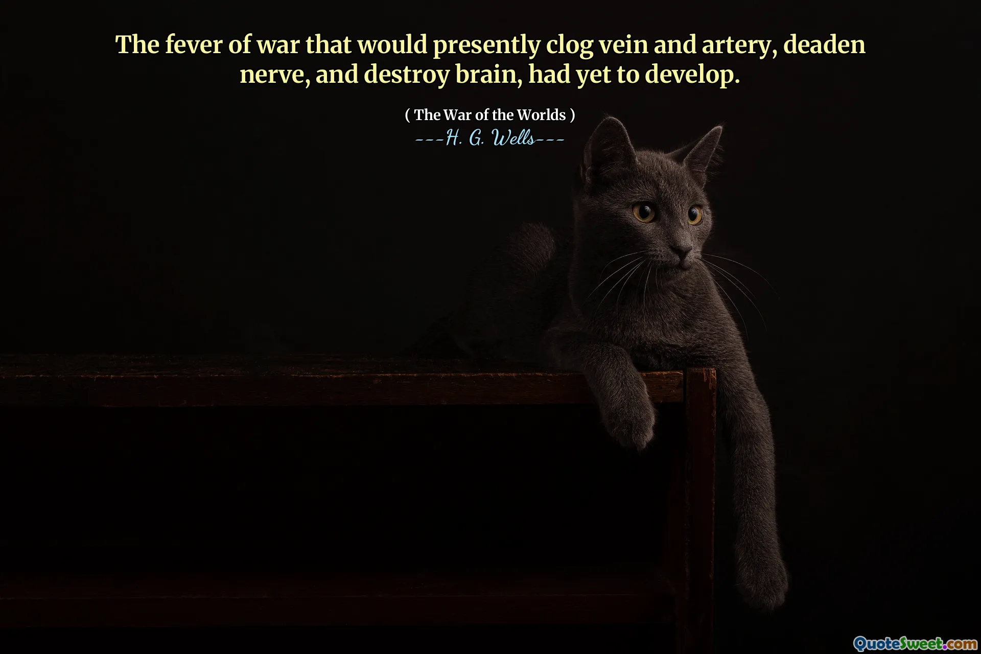 The fever of war that would presently clog vein and artery, deaden nerve, and destroy brain, had yet to develop.