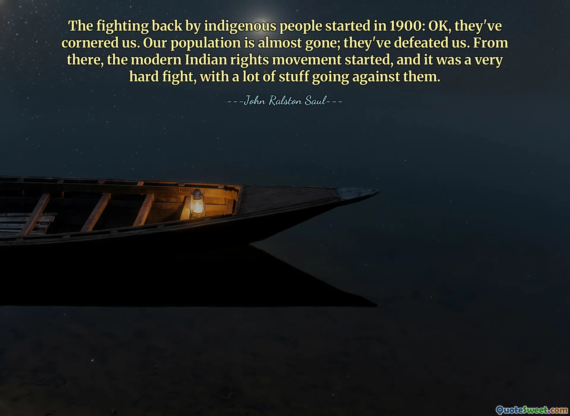 The fighting back by indigenous people started in 1900: OK, they've cornered us. Our population is almost gone; they've defeated us. From there, the modern Indian rights movement started, and it was a very hard fight, with a lot of stuff going against them.