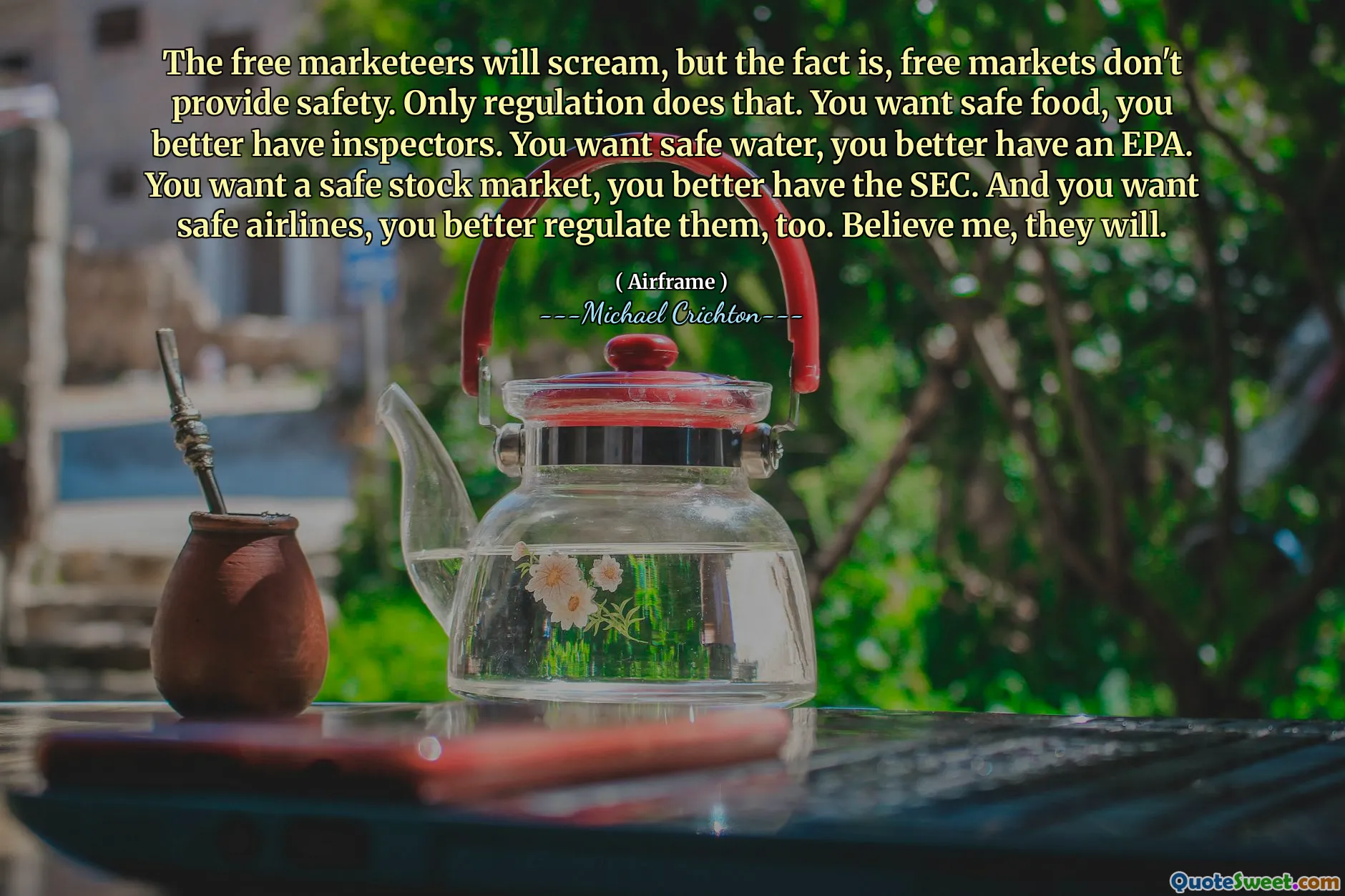 自由市场人士会尖叫，但事实是，自由市场无法提供安全性。只有法规才能做到这一点。您想要安全的食物，最好有检查员。您想要安全的水，最好有EPA。您想要一个安全的股票市场，最好拥有SEC。而且您想要安全的航空公司，也最好对其进行调节。相信我，他们会的。