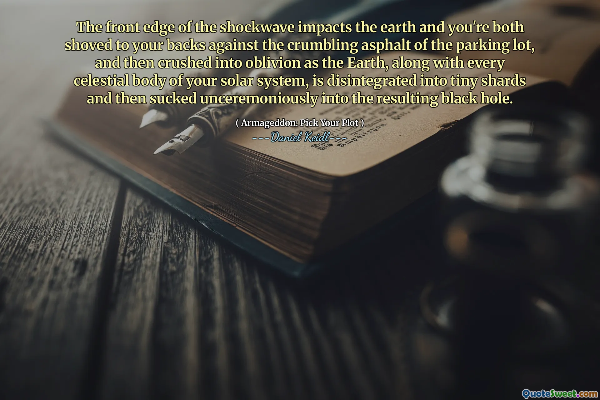 The front edge of the shockwave impacts the earth and you're both shoved to your backs against the crumbling asphalt of the parking lot, and then crushed into oblivion as the Earth, along with every celestial body of your solar system, is disintegrated into tiny shards and then sucked unceremoniously into the resulting black hole.
