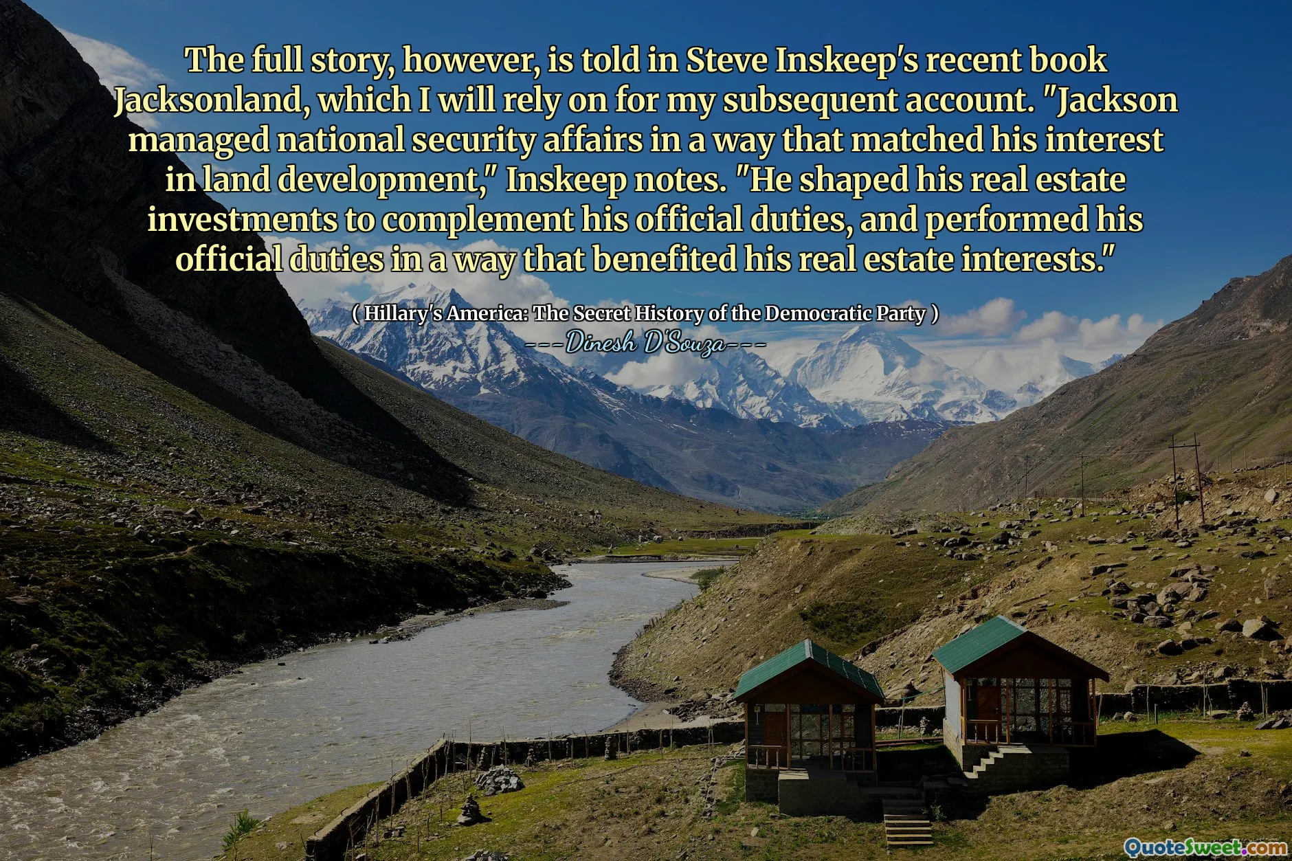 The full story, however, is told in Steve Inskeep's recent book Jacksonland, which I will rely on for my subsequent account. "Jackson managed national security affairs in a way that matched his interest in land development," Inskeep notes. "He shaped his real estate investments to complement his official duties, and performed his official duties in a way that benefited his real estate interests."
