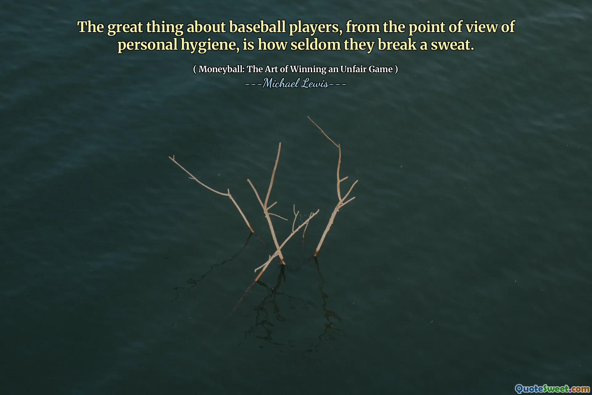 从个人卫生的角度来看，棒球运动员的伟大之处在于他们很少汗水。