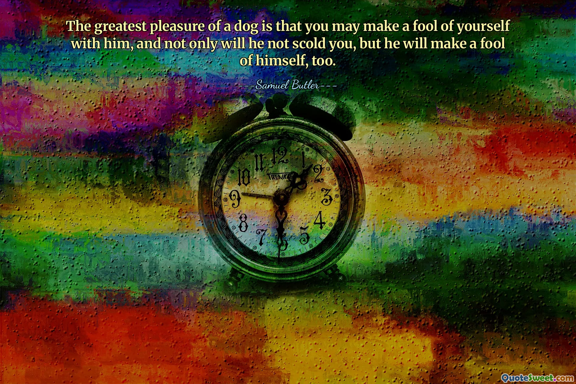 The greatest pleasure of a dog is that you may make a fool of yourself with him, and not only will he not scold you, but he will make a fool of himself, too.