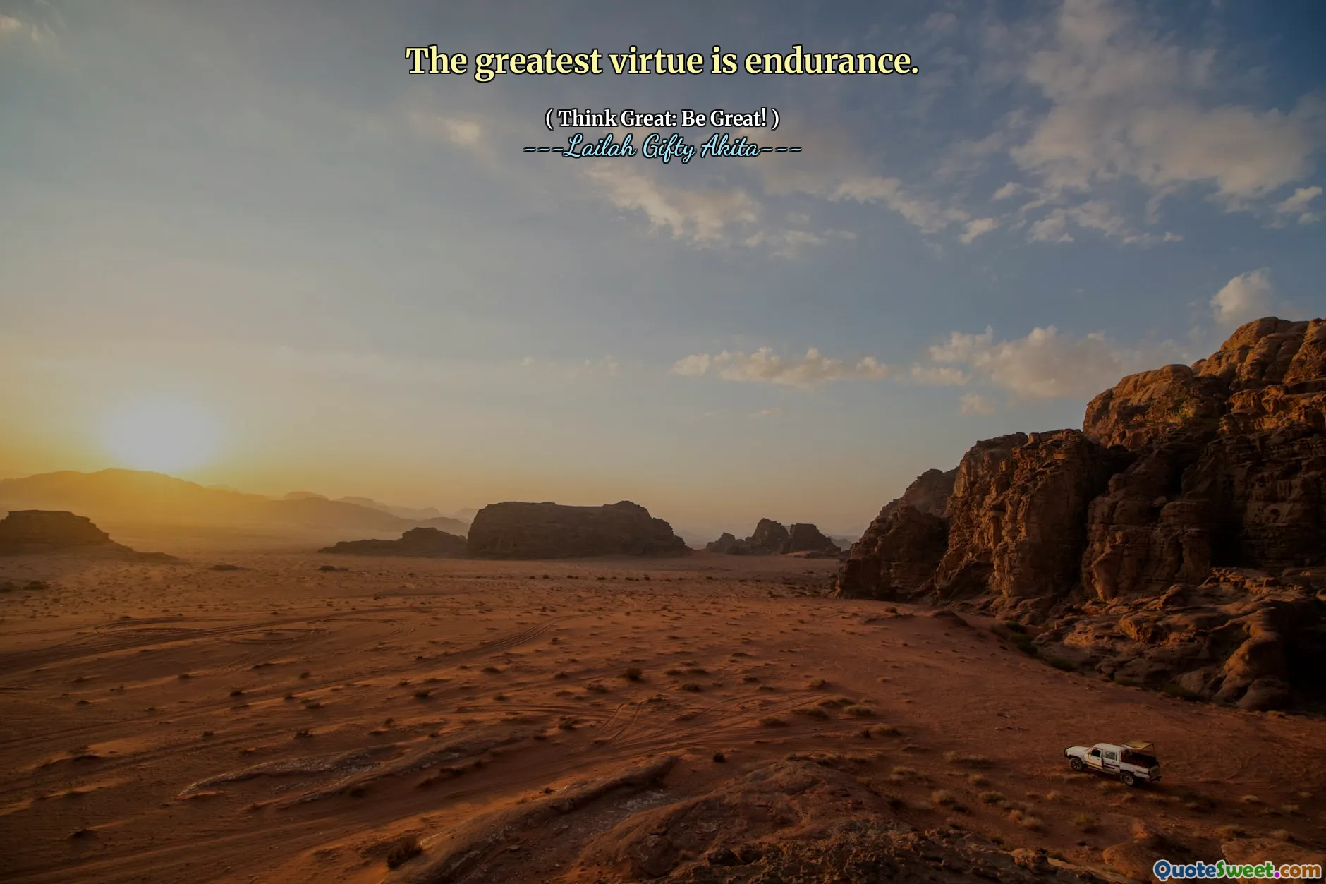 The greatest virtue is endurance.