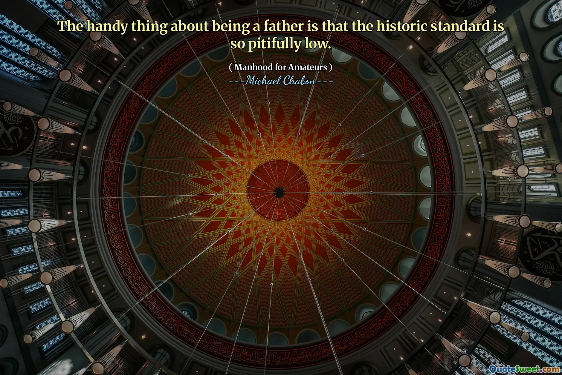 The handy thing about being a father is that the historic standard is so pitifully low.