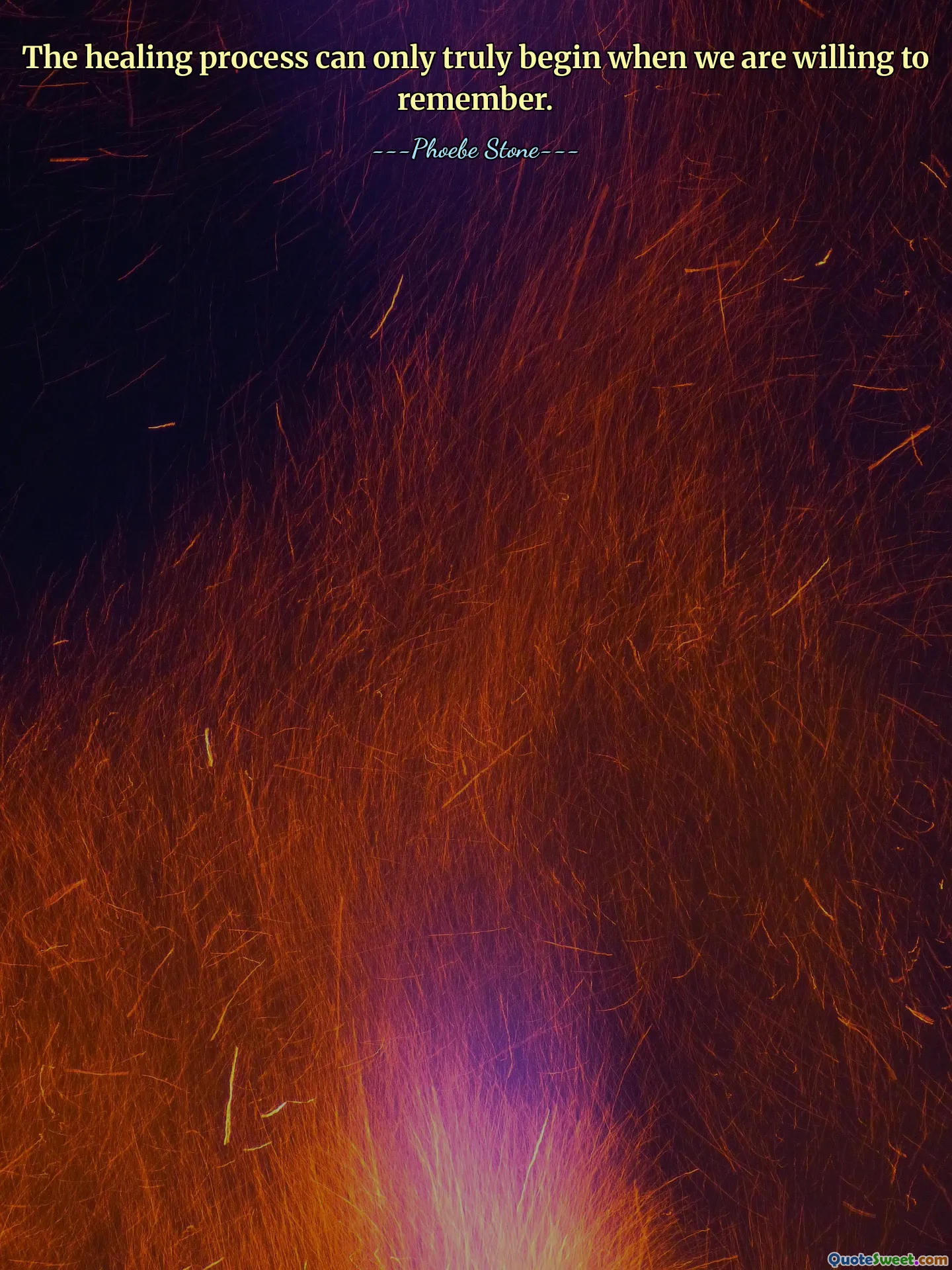 The healing process can only truly begin when we are willing to remember.