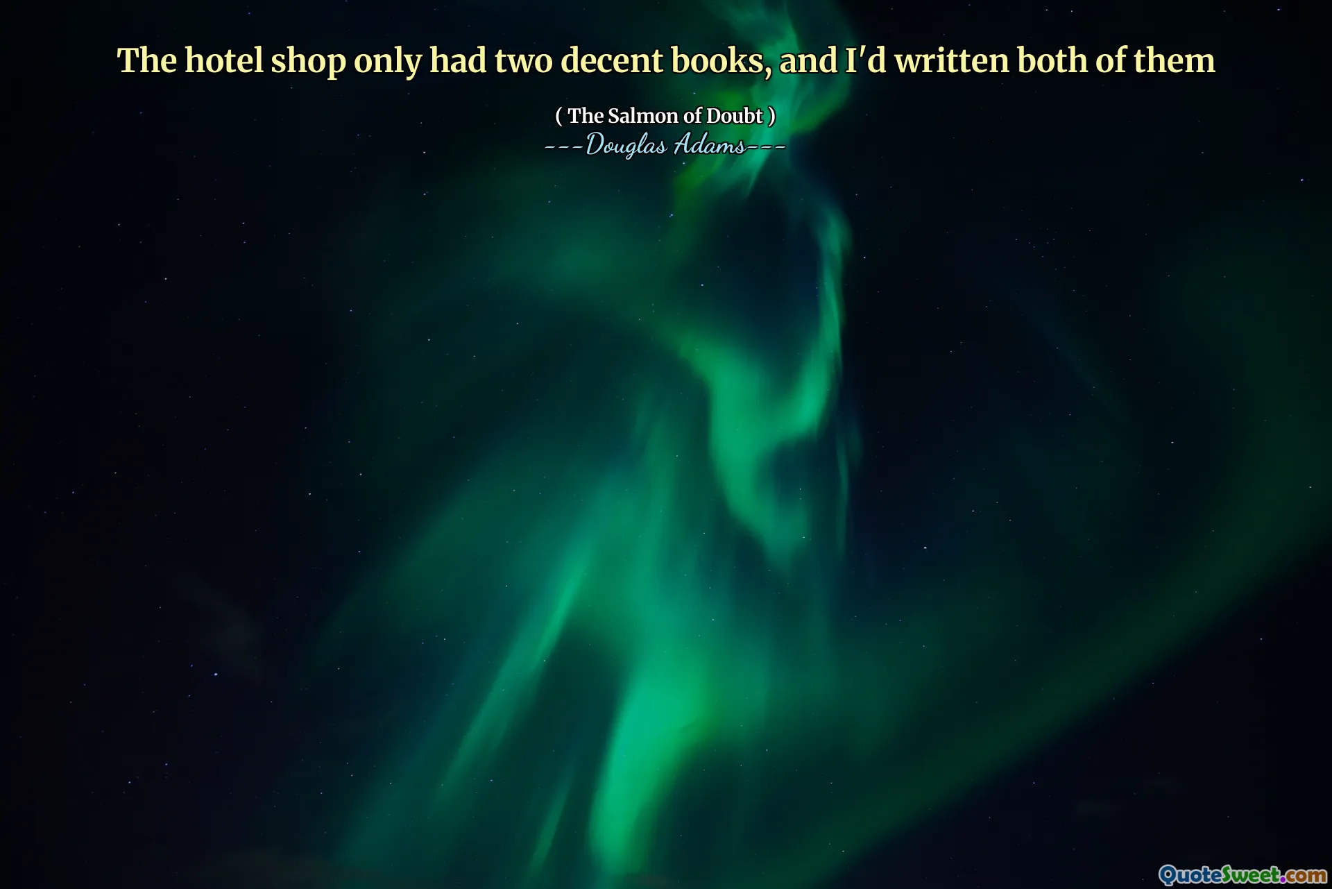 The hotel shop only had two decent books, and I'd written both of them