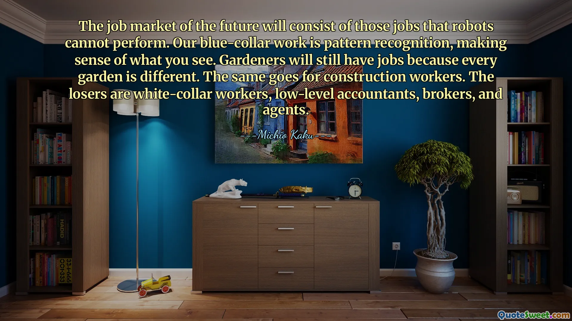 Der Arbeitsmarkt der Zukunft wird aus Tätigkeiten bestehen, die Roboter nicht erledigen können. Unsere Arbeit ist die Mustererkennung und das Erkennen eines Sinns für das, was Sie sehen. Gärtner werden weiterhin Jobs haben, weil jeder Garten anders ist. Das Gleiche gilt für Bauarbeiter. Die Verlierer sind Angestellte, untergeordnete Buchhalter, Makler und Agenten.