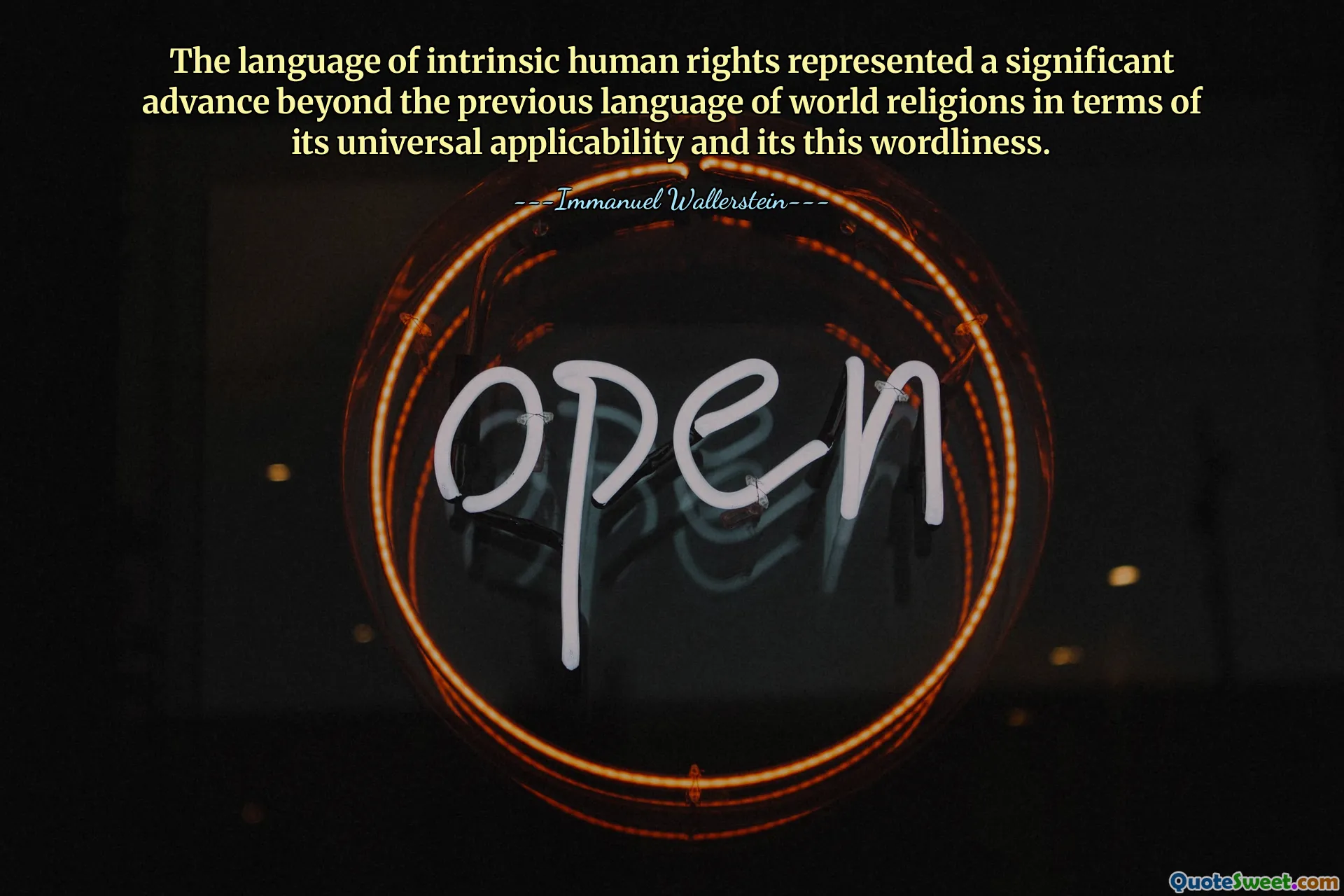 The language of intrinsic human rights represented a significant advance beyond the previous language of world religions in terms of its universal applicability and its this wordliness.