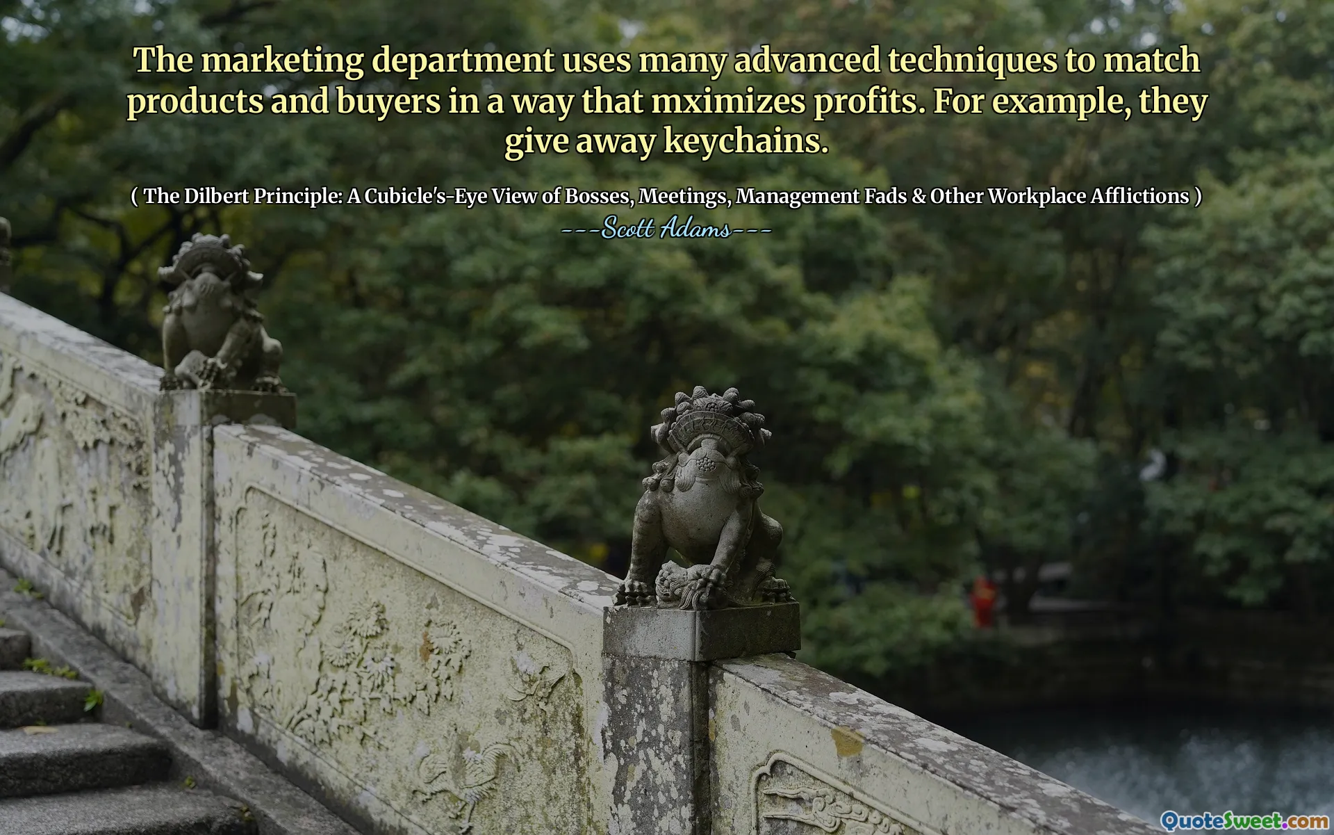 The marketing department uses many advanced techniques to match products and buyers in a way that mximizes profits. For example, they give away keychains.