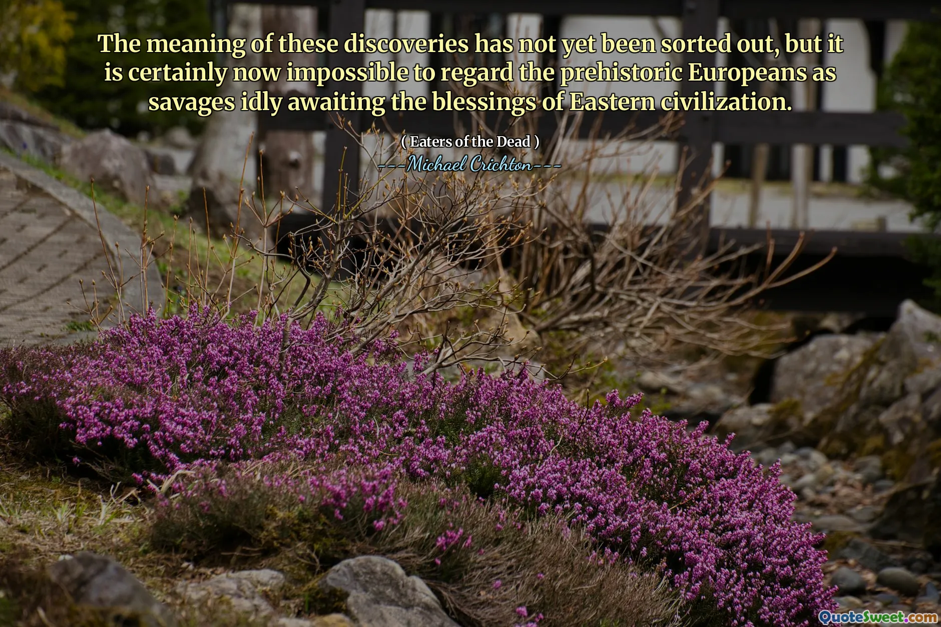 O significado dessas descobertas ainda não foi resolvido, mas certamente agora é impossível considerar os europeus pré -históricos como selvagens aguardando as bênçãos da civilização oriental.