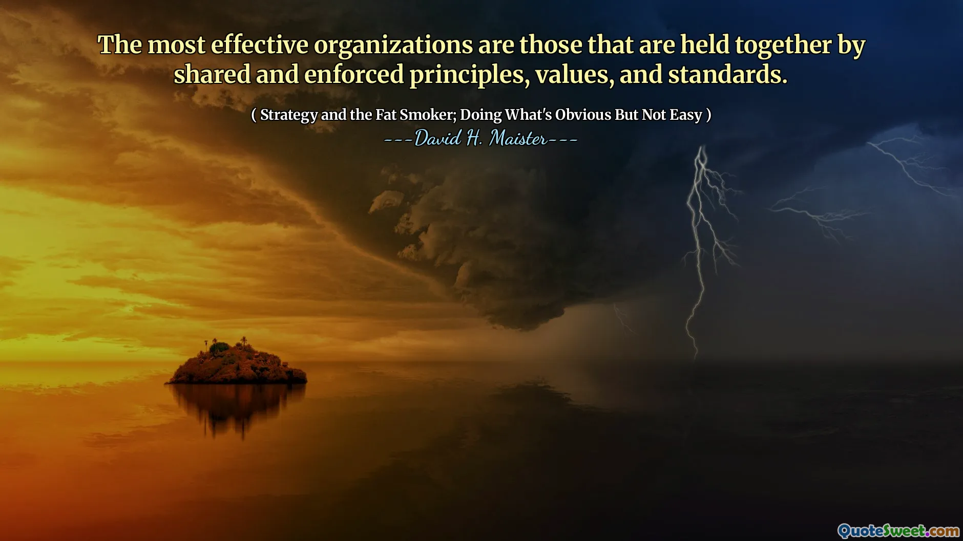 Die effektivsten Organisationen sind diejenigen, die durch gemeinsame und erzwungene Prinzipien, Werte und Standards zusammengehalten werden.