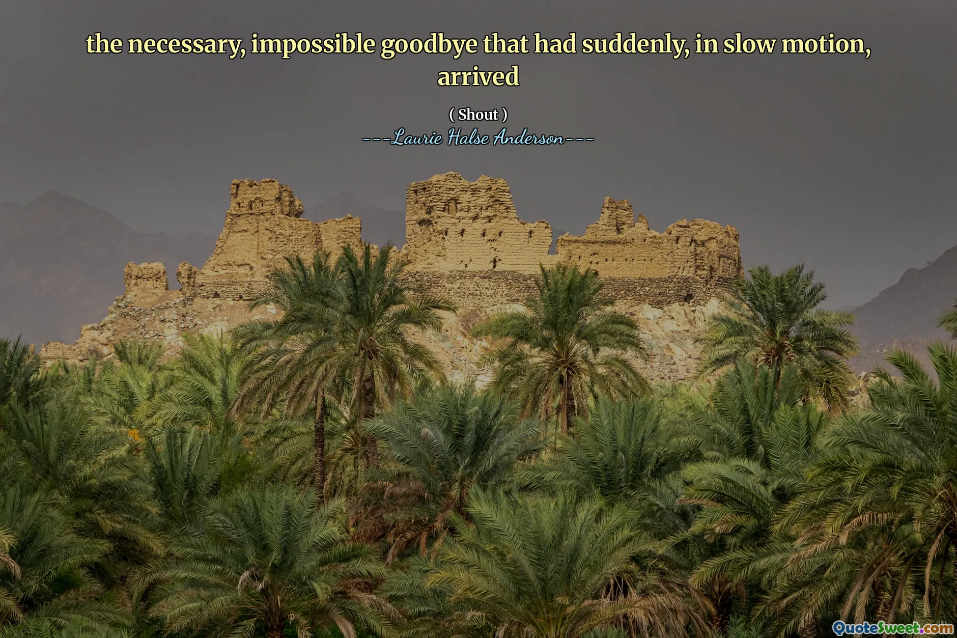 the necessary, impossible goodbye that had suddenly, in slow motion, arrived