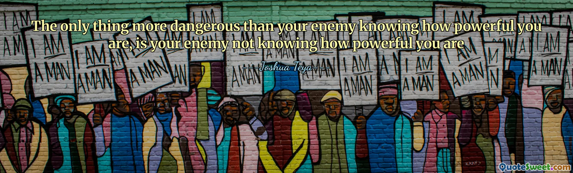 The only thing more dangerous than your enemy knowing how powerful you are, is your enemy not knowing how powerful you are