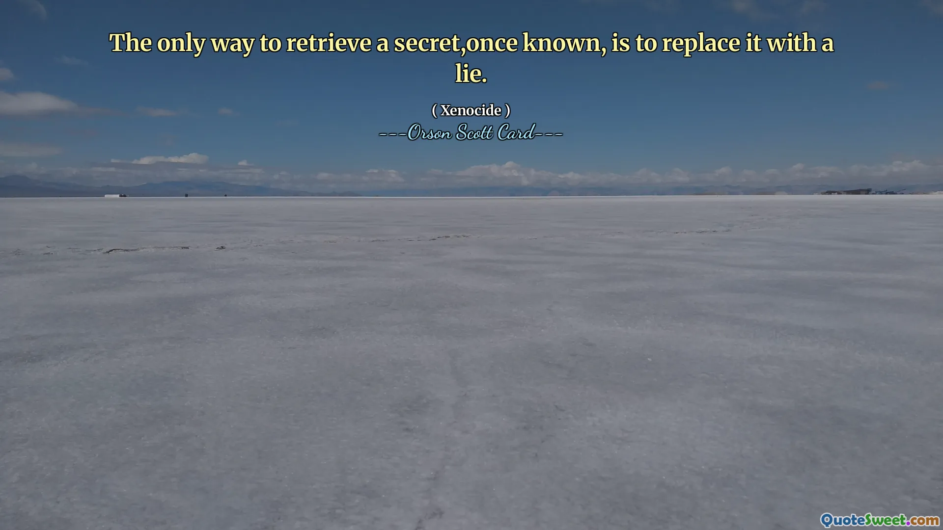 Единственный способ вернуть секрет, когда-то известный, — это заменить его ложью.