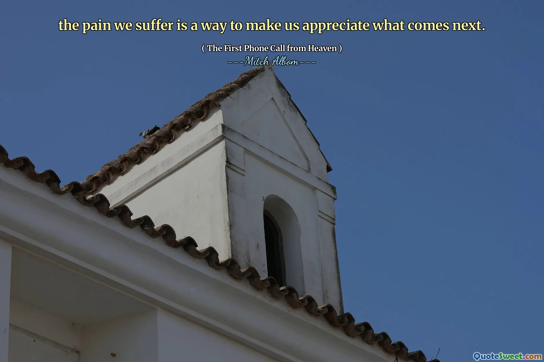 bolest, kterou trpíme, je způsob, jak si vážit toho, co přijde.