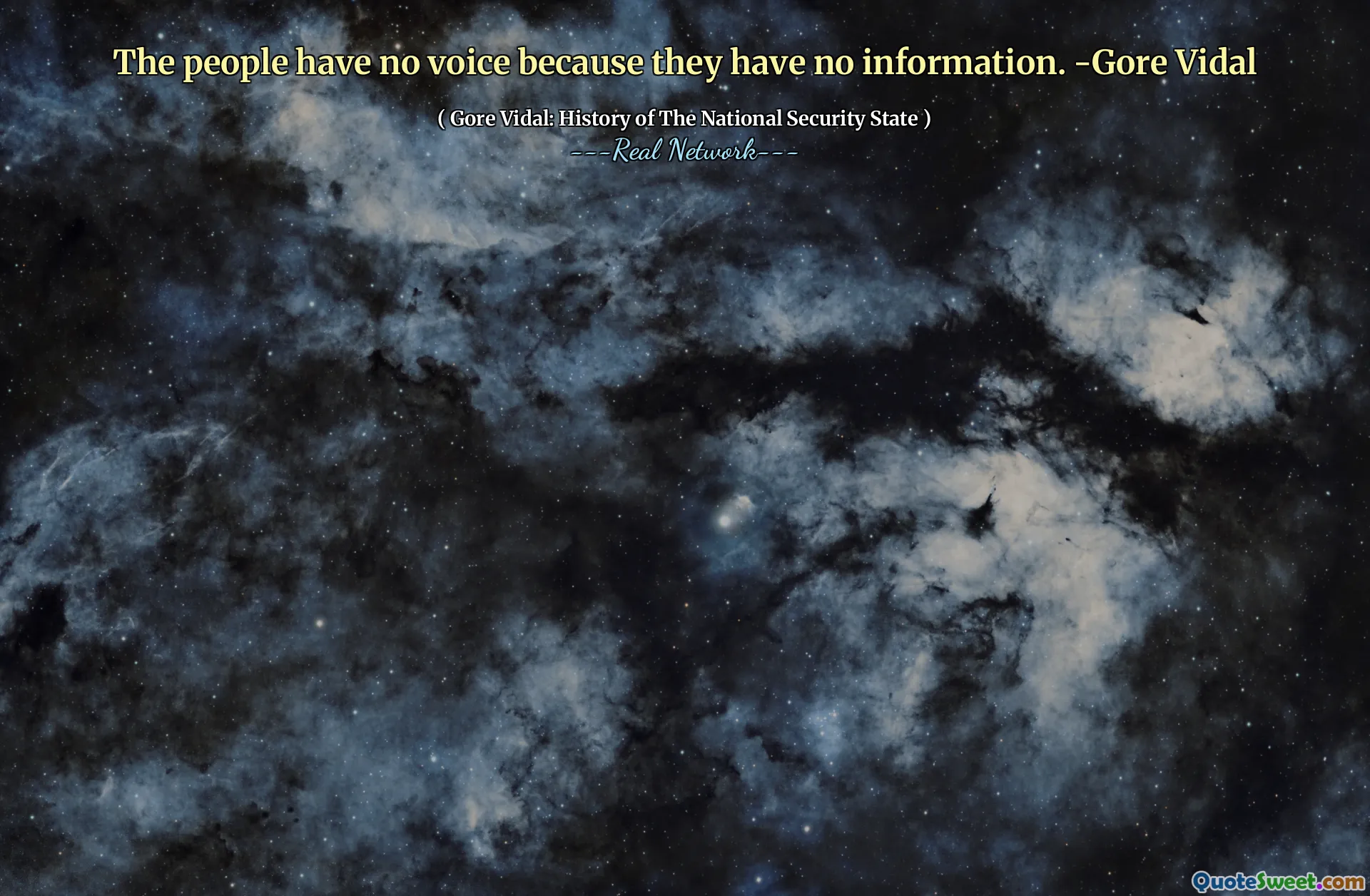 The people have no voice because they have no information. -Gore Vidal