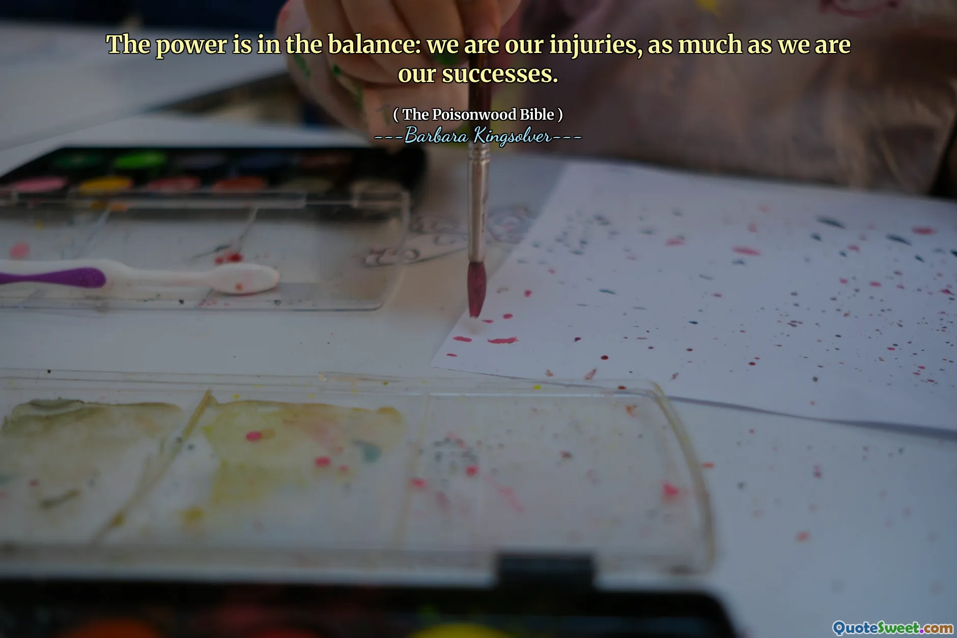 Kraften är i balans: vi är våra skador, lika mycket som vi är våra framgångar.