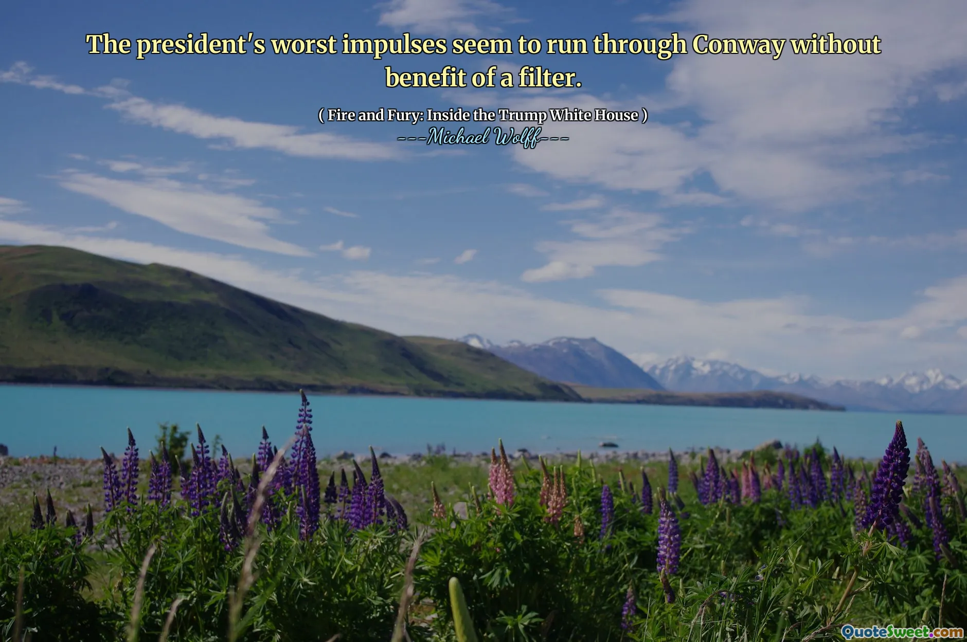 The president's worst impulses seem to run through Conway without benefit of a filter.