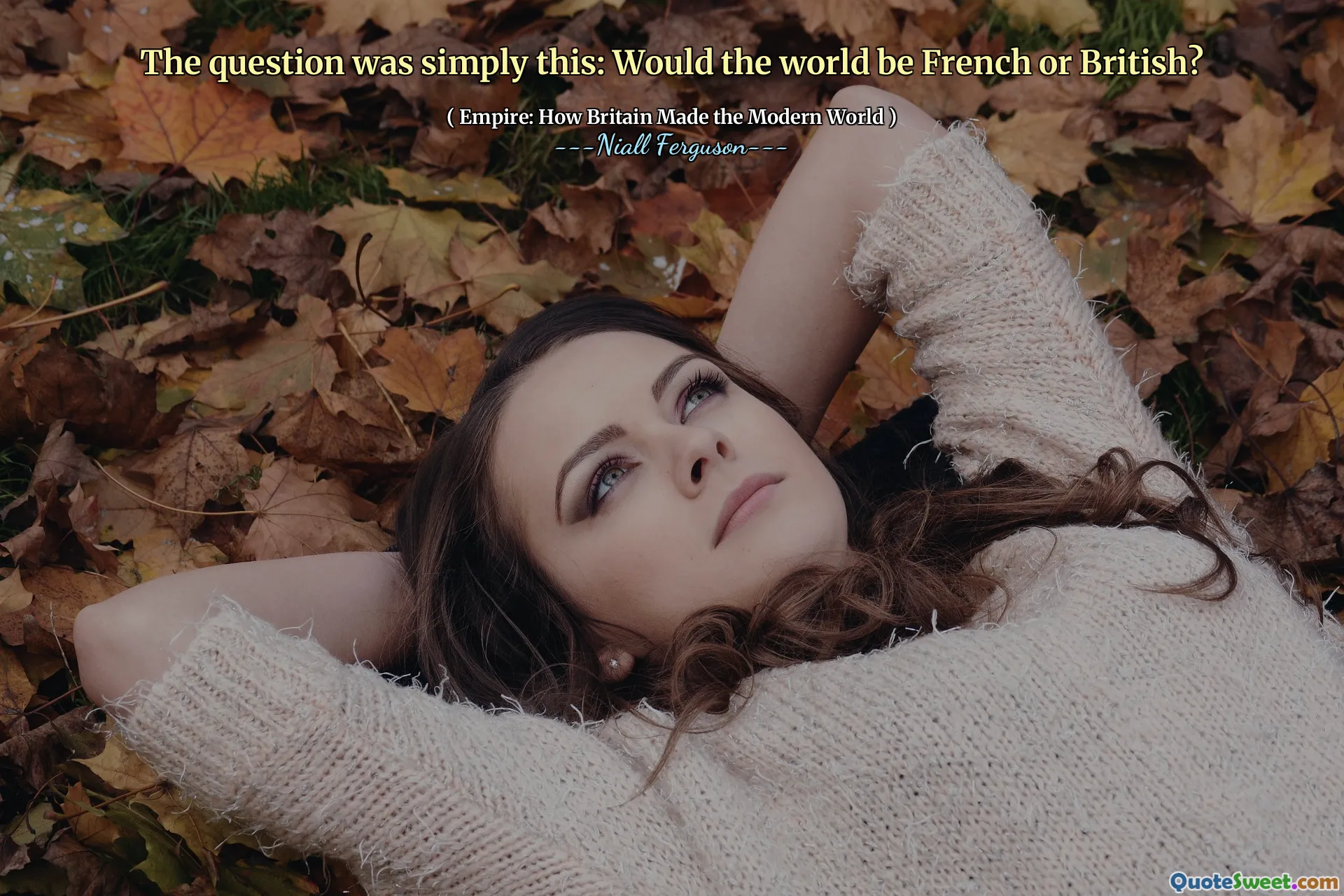 The question was simply this: Would the world be French or British?